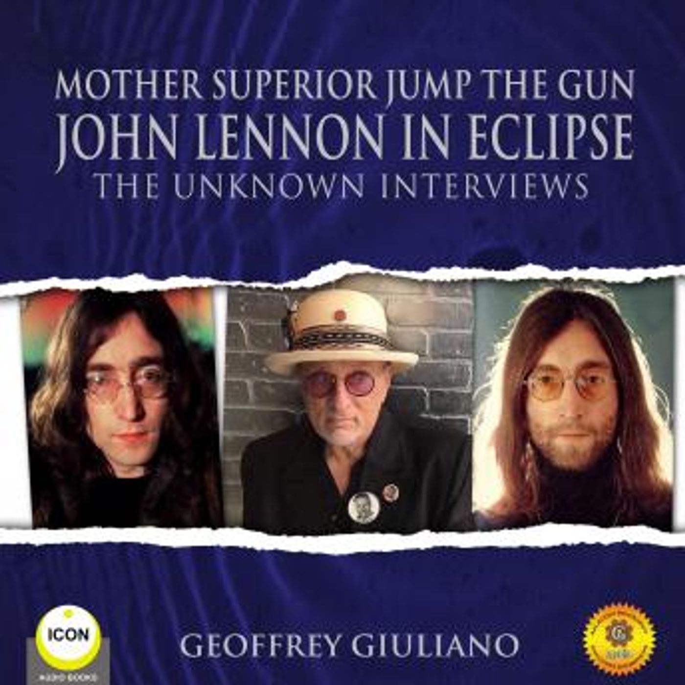 Mother Superior Jump The Gun John Lennon in Eclipse - The Unknown Interviews by Geoffrey Giuliano episode artwork