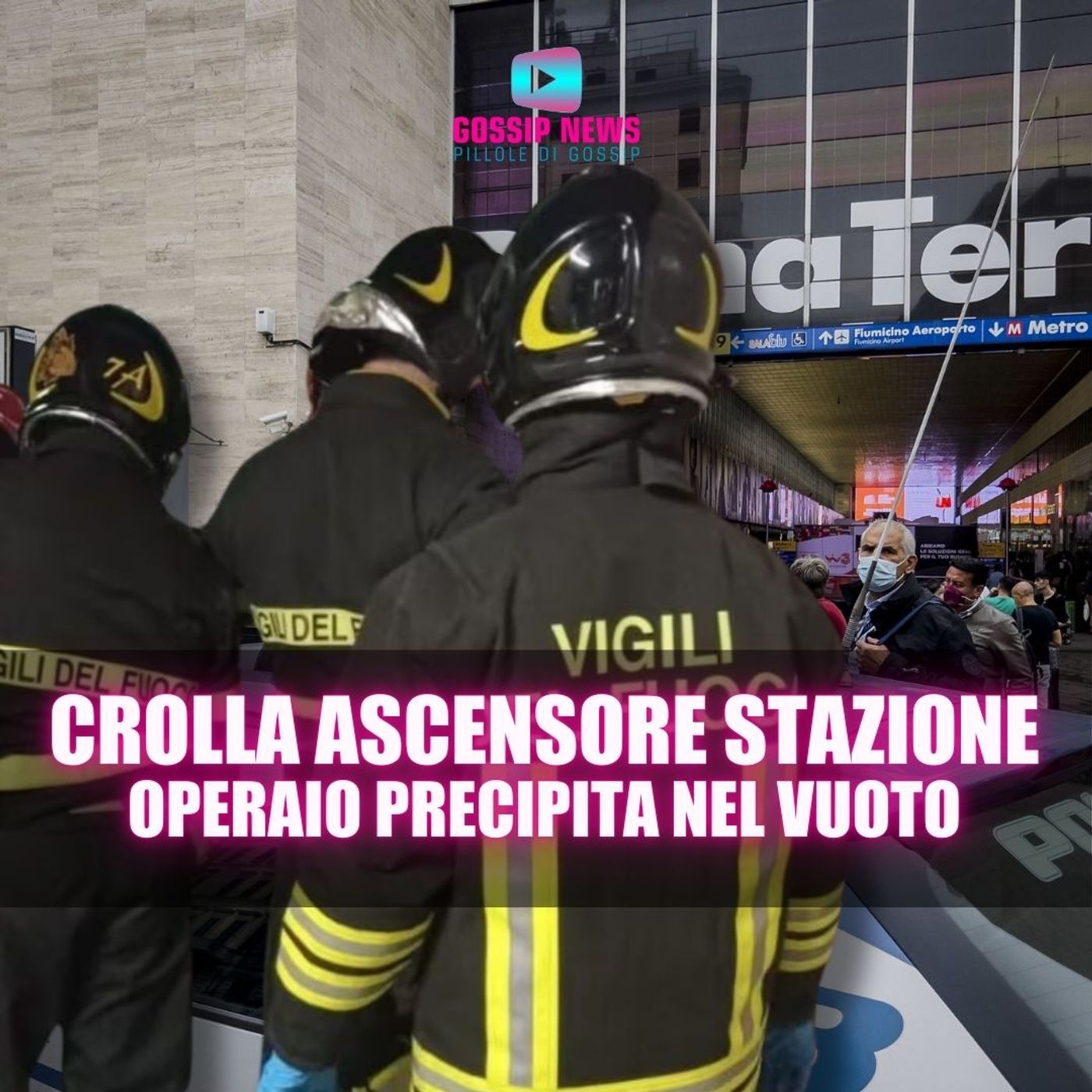 Incubo Alla Stazione Termini: Operaio Precipita Nel Vuoto!