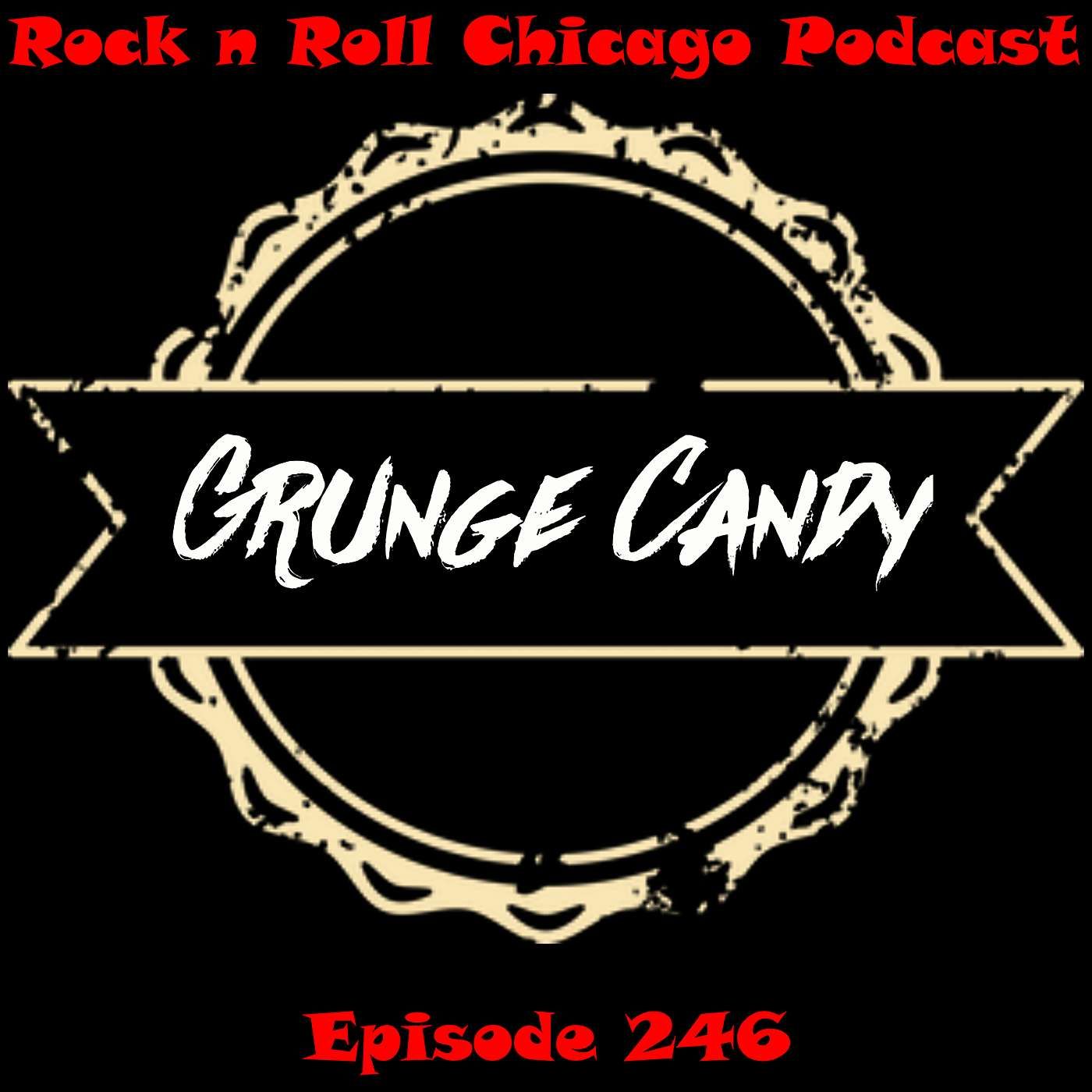 Ep 246 Grunge Candy