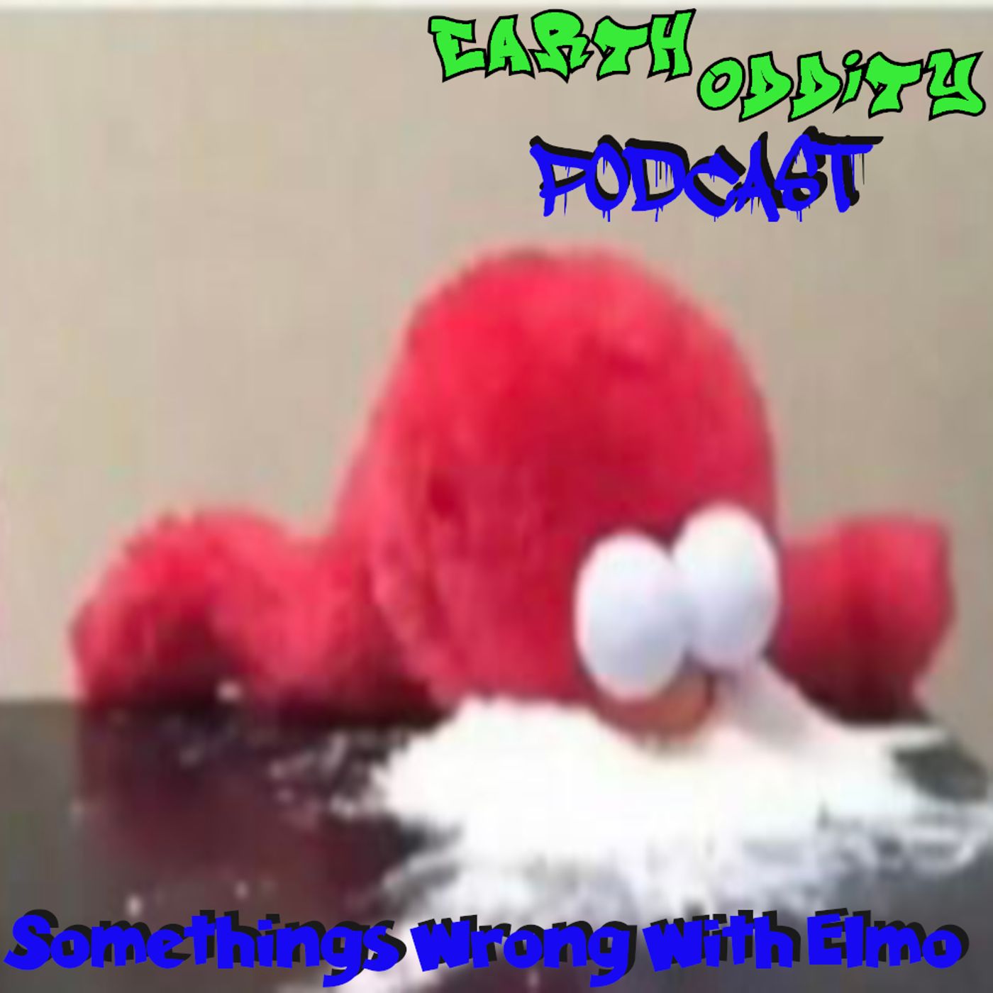 Earth Oddity 328: Somethings Wrong With Elmo