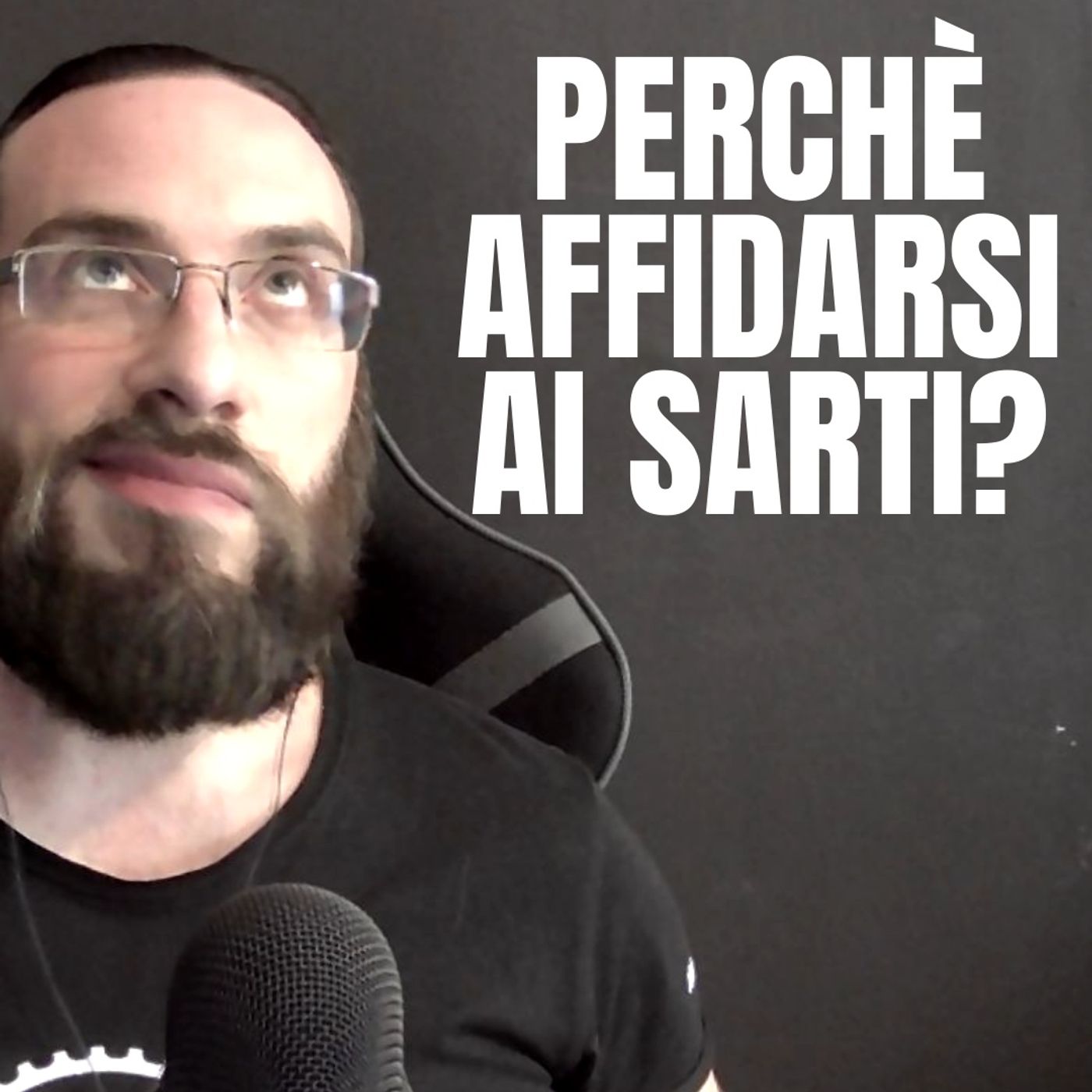 76 - Perché affidarsi ai Sarti - Quattro Chiacchiere col Sarto
