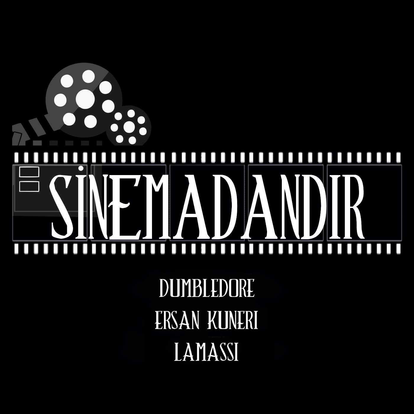 Sinemadandır