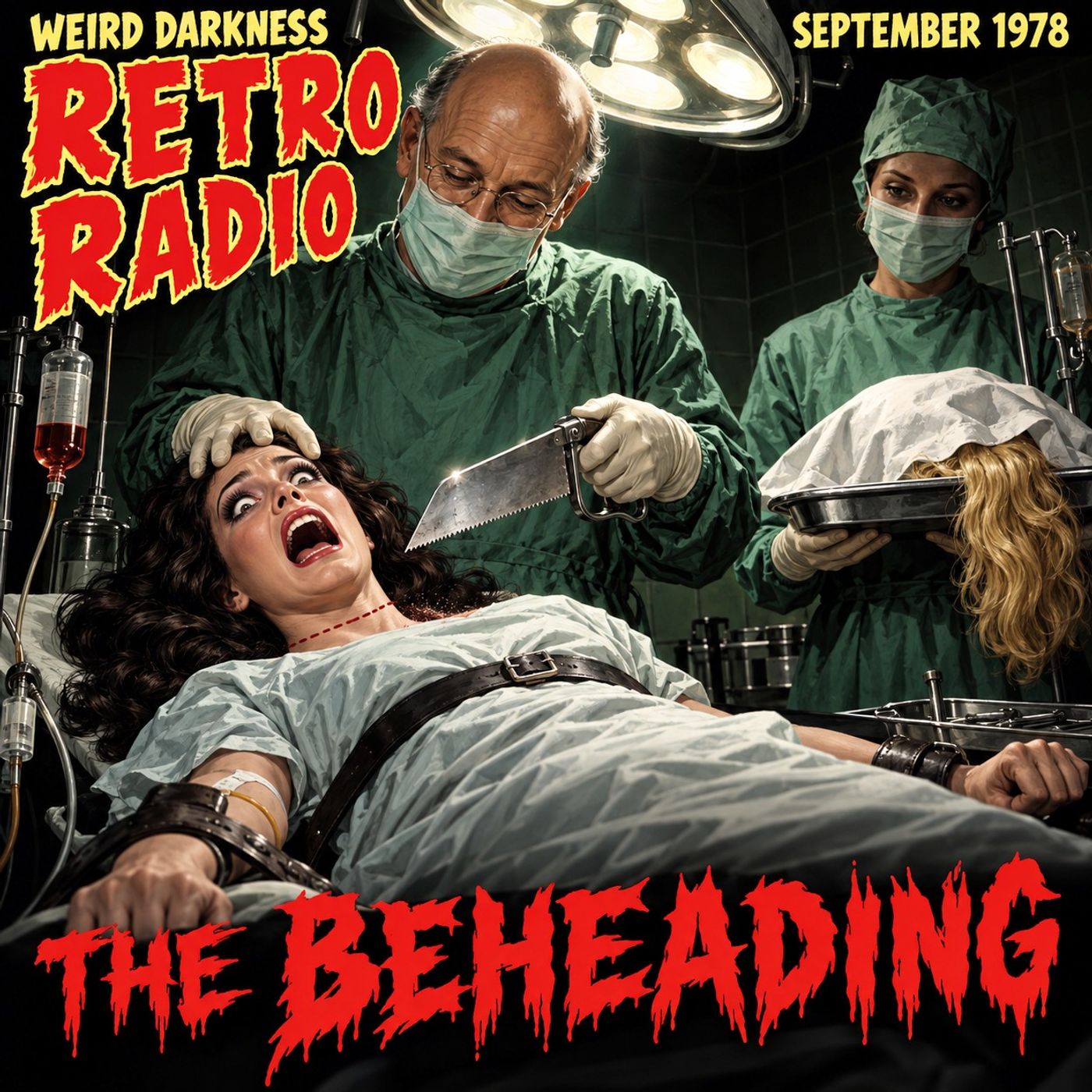 THE BEHEADING: An Actress Trusts A Surgeon To Take Her Head Off | #RetroRadio