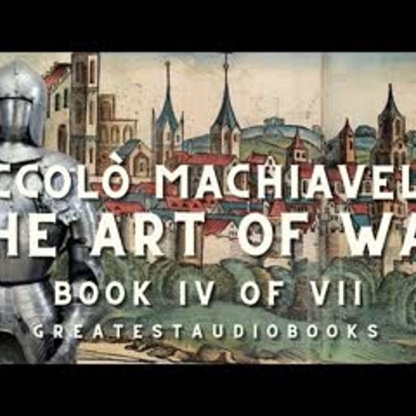 The Art of War (Audiobook) by Niccolò Machiavelli — Book 4 of 7