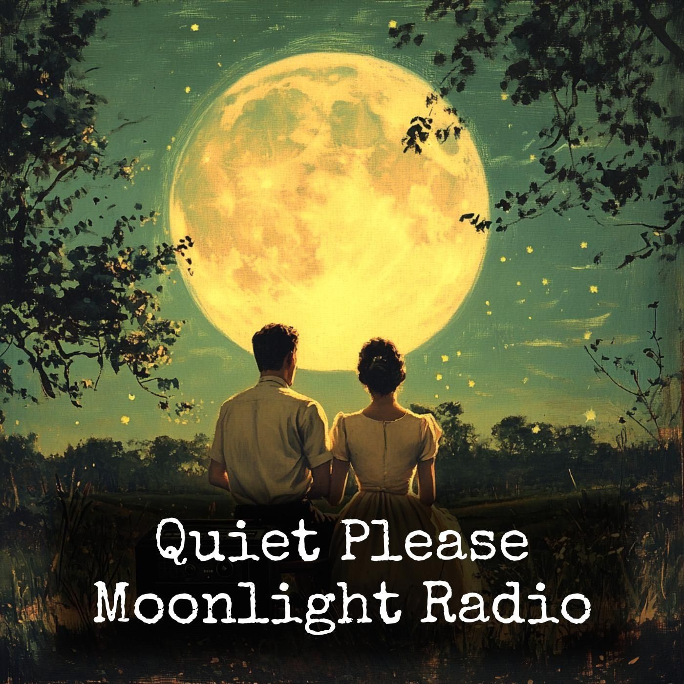 Quiet Please - Moonlight Radio