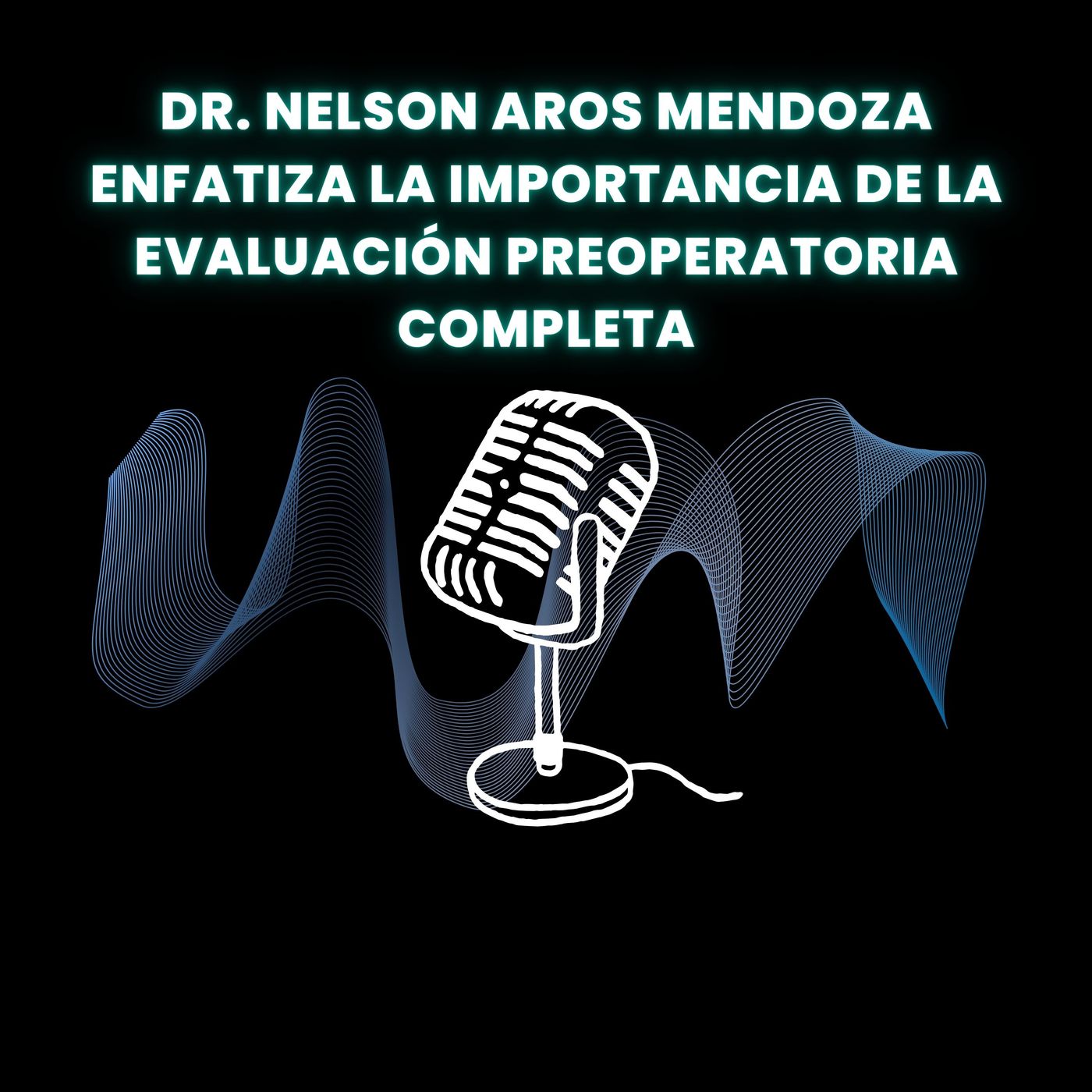 Dr Nelson Aros Mendoza