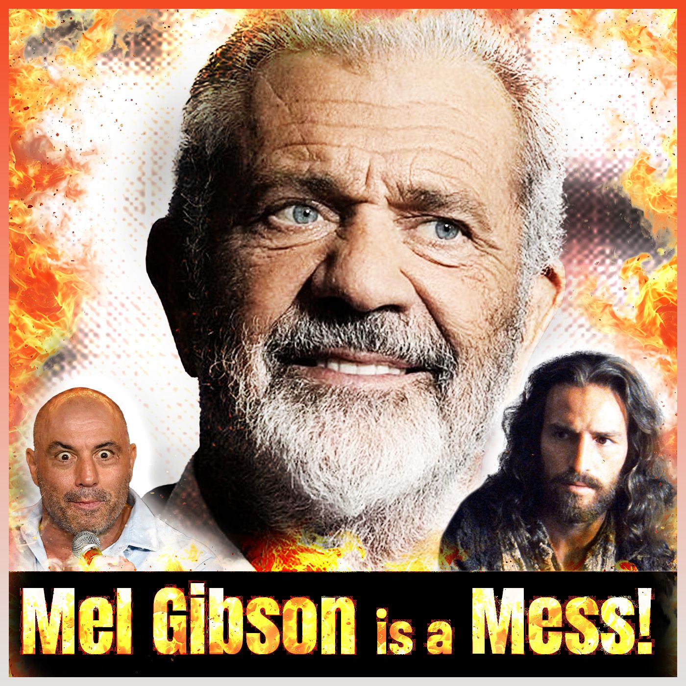 Mel Gibson is a Mess! - podcast episode cover