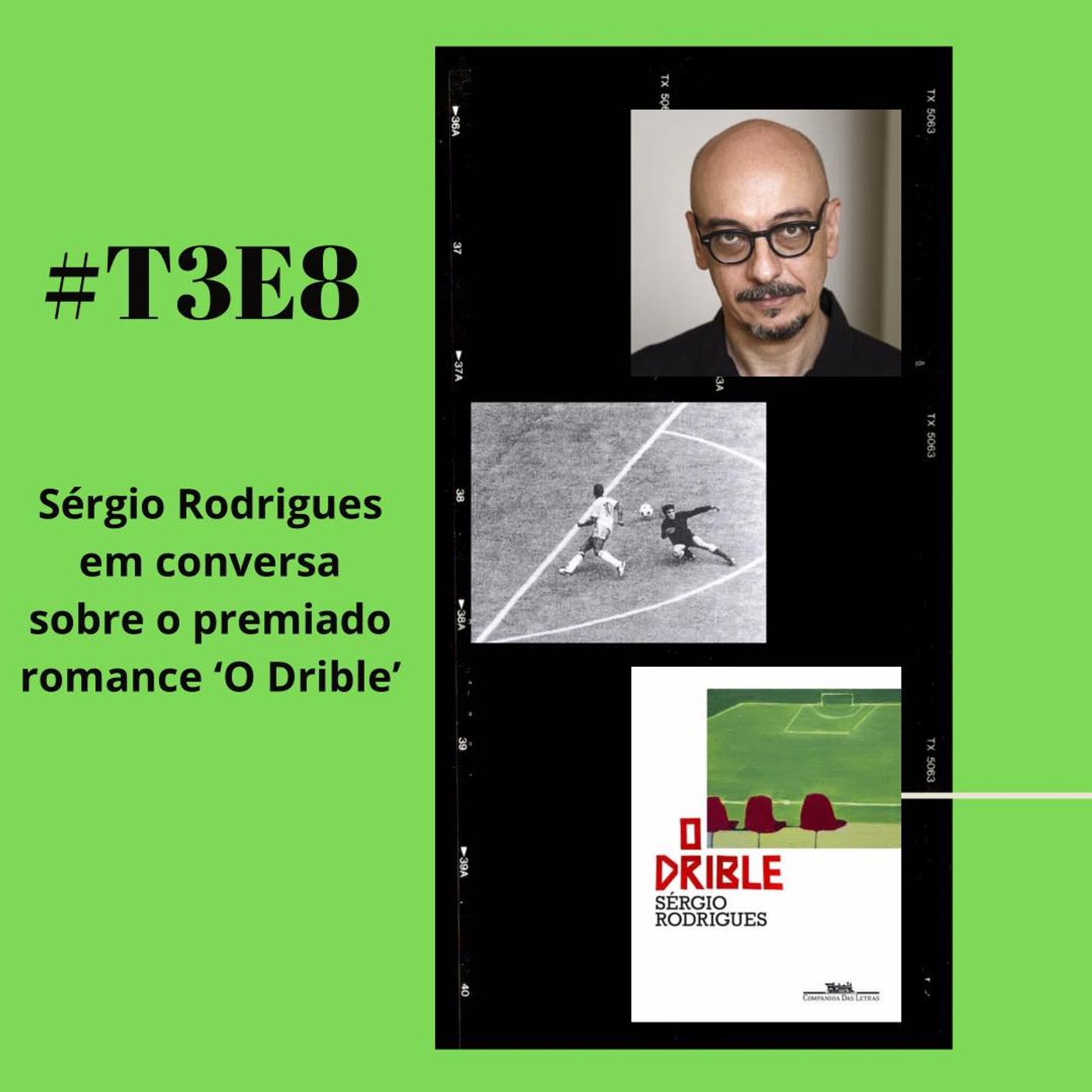 t03e08 - O drible, com participação de Sérgio Rodrigues