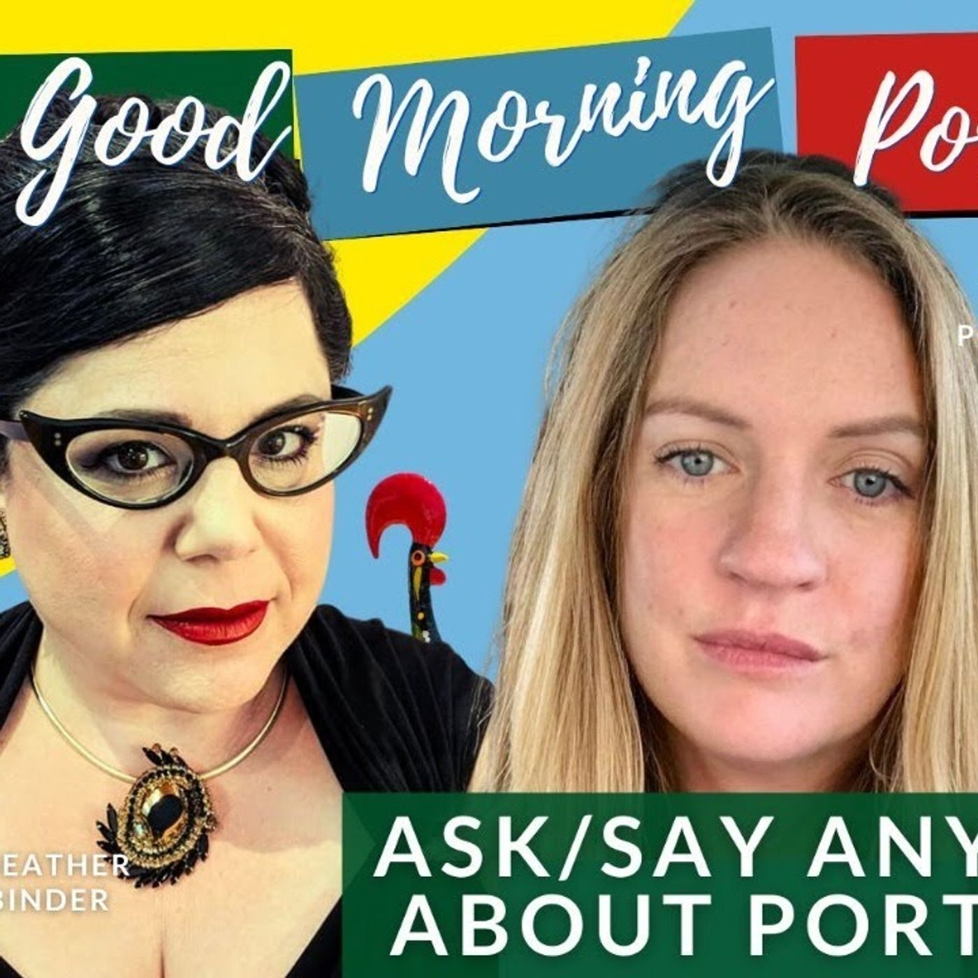 Ask (or Say) ANYTHING about Portugal! with Astrid, Paul & Heather on The GMP!