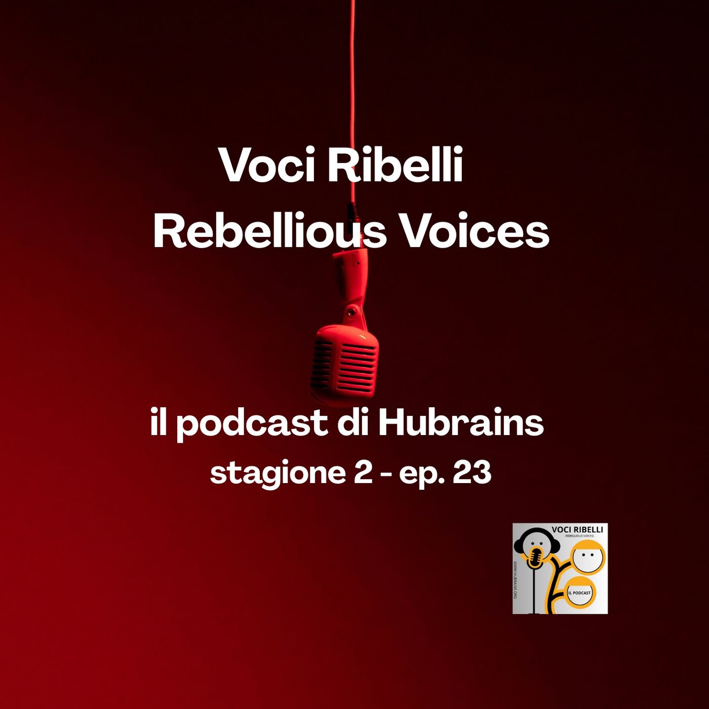 Voci Ribelli - Rebellious Voices. Stagione 2- ep. 23 episode artwork