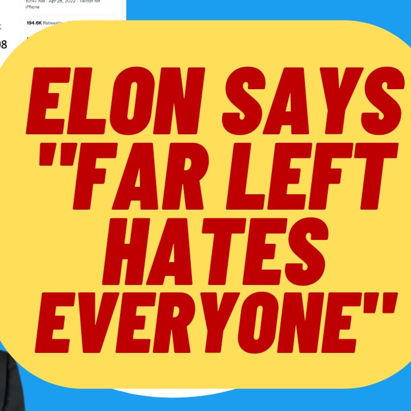 Elon Musk Tweets Meme, "The Far Left Hates Everyone, Themselves Included"