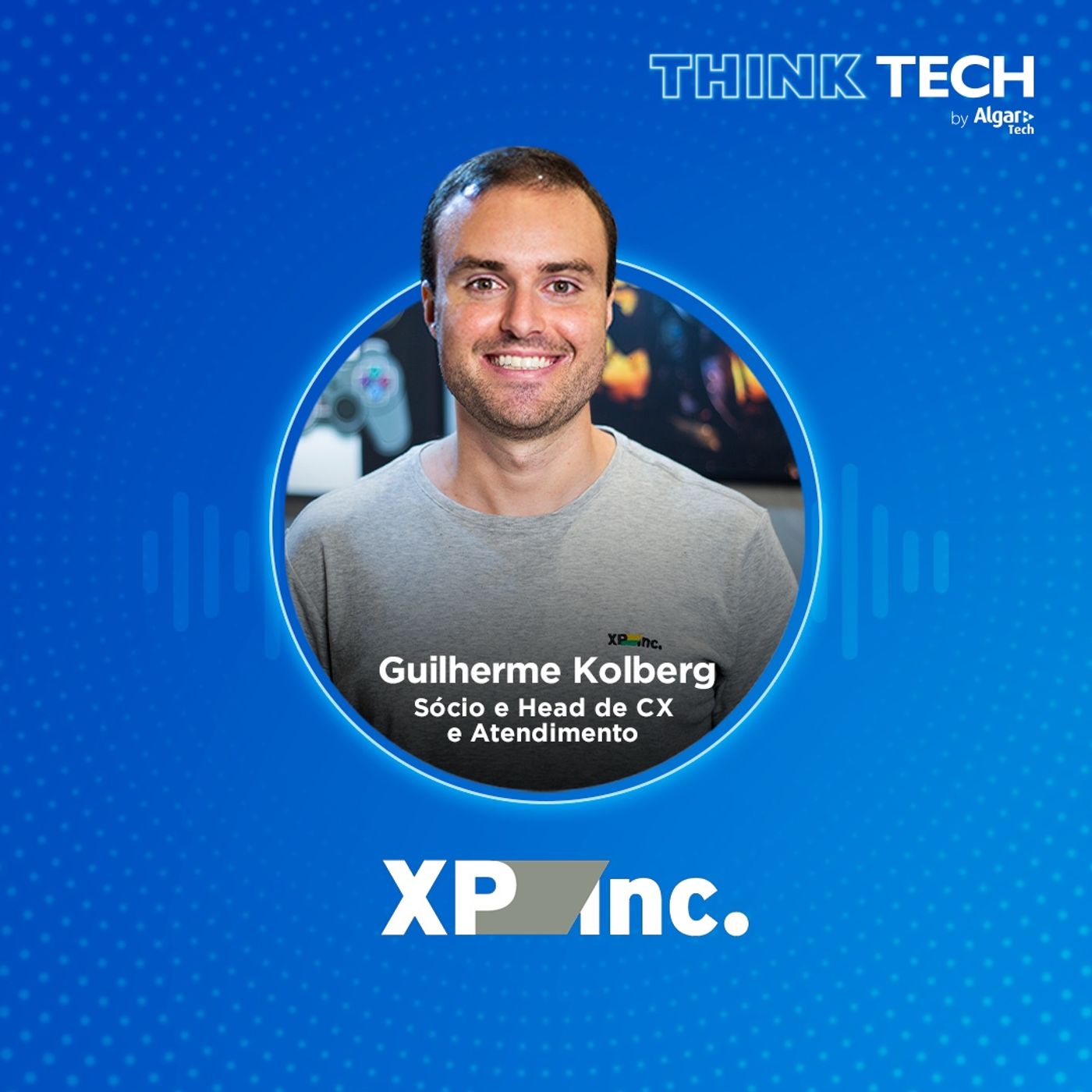 #017 Customer Experience: como tornar o negócio mais produtivo através da visão do cliente | Guilherme Kolberg (XP)