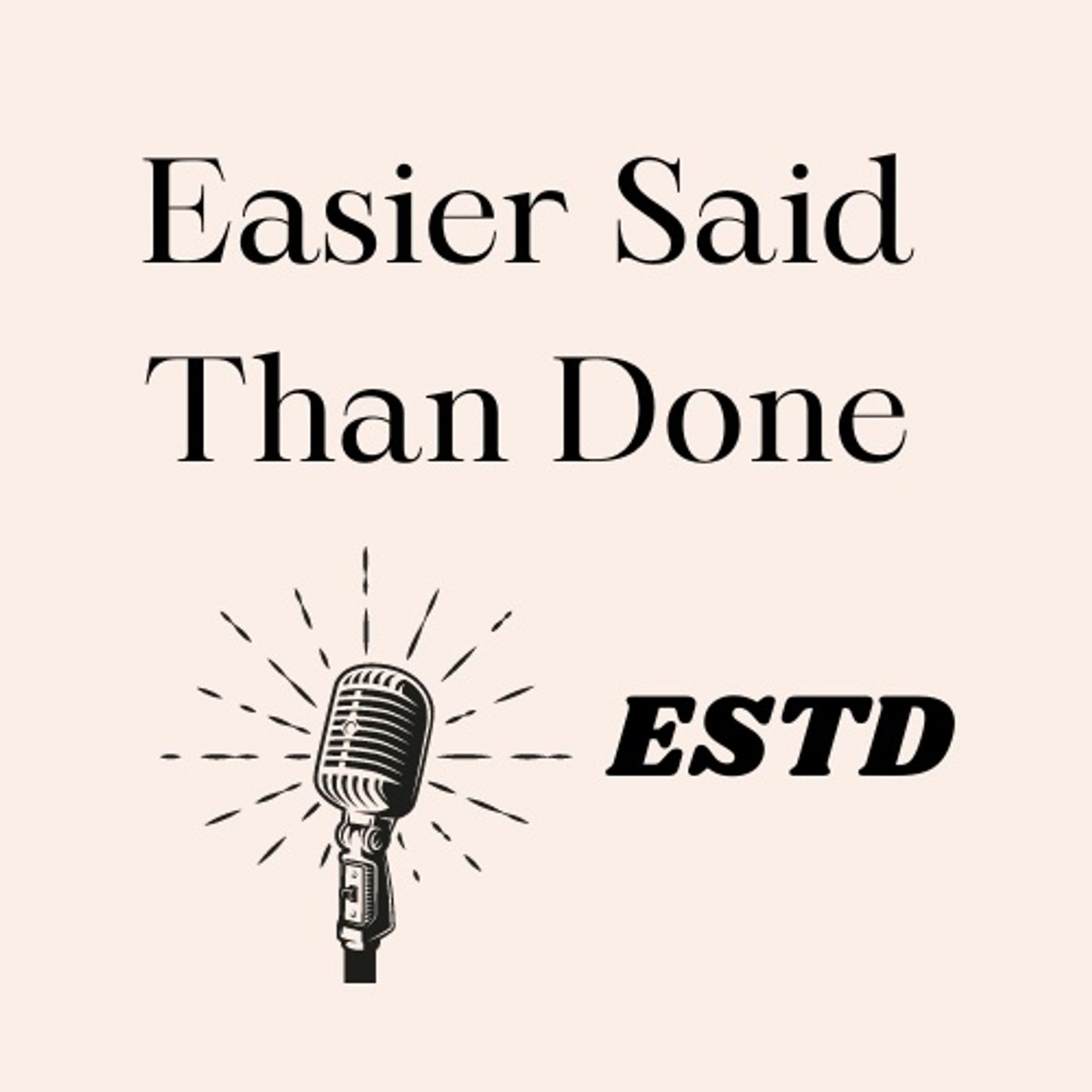 Easier said than done (ESTD) : with Ngozi Osemeke