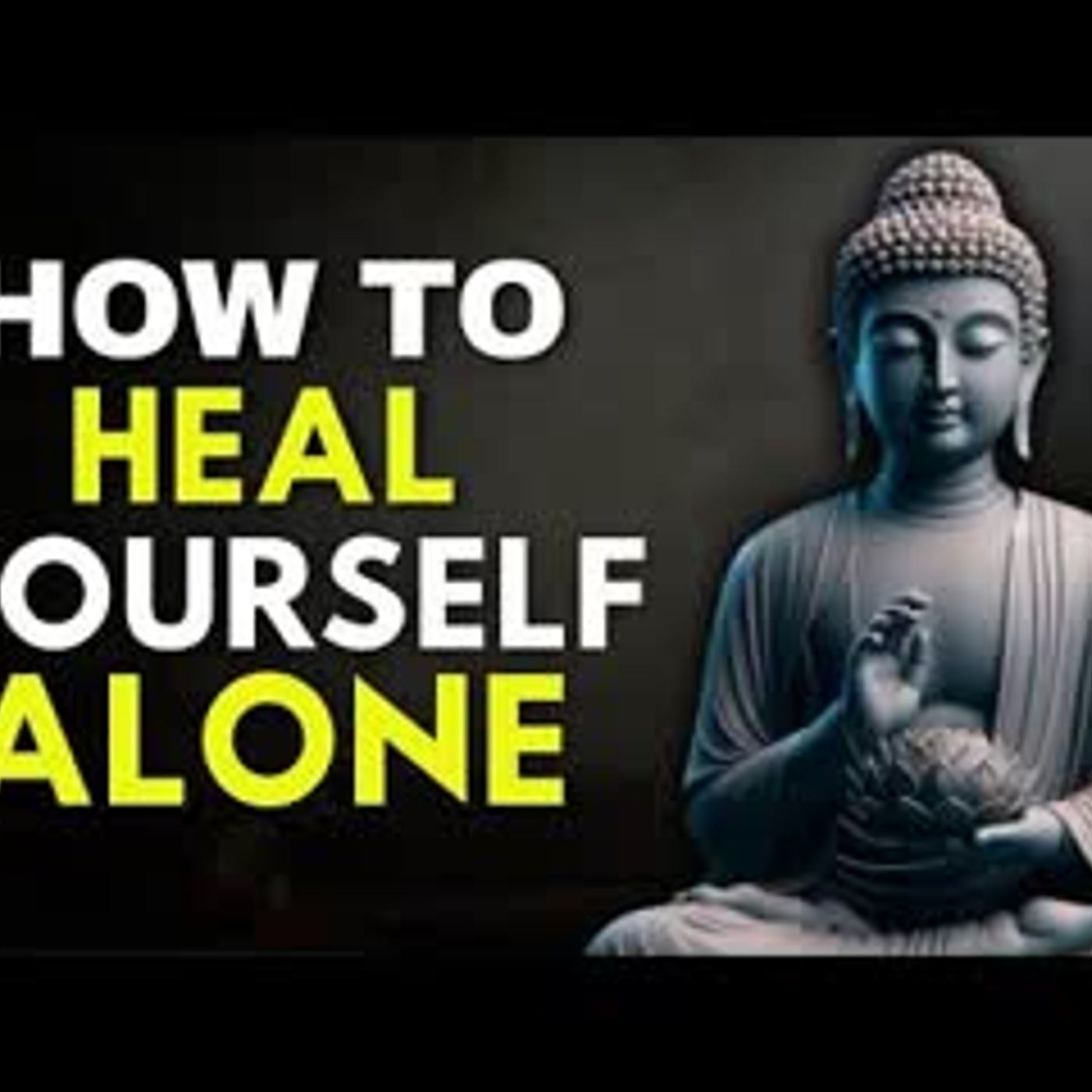 Heal Yourself Without Anyone   Buddhist Wisdom for Healing Yourself Alone
