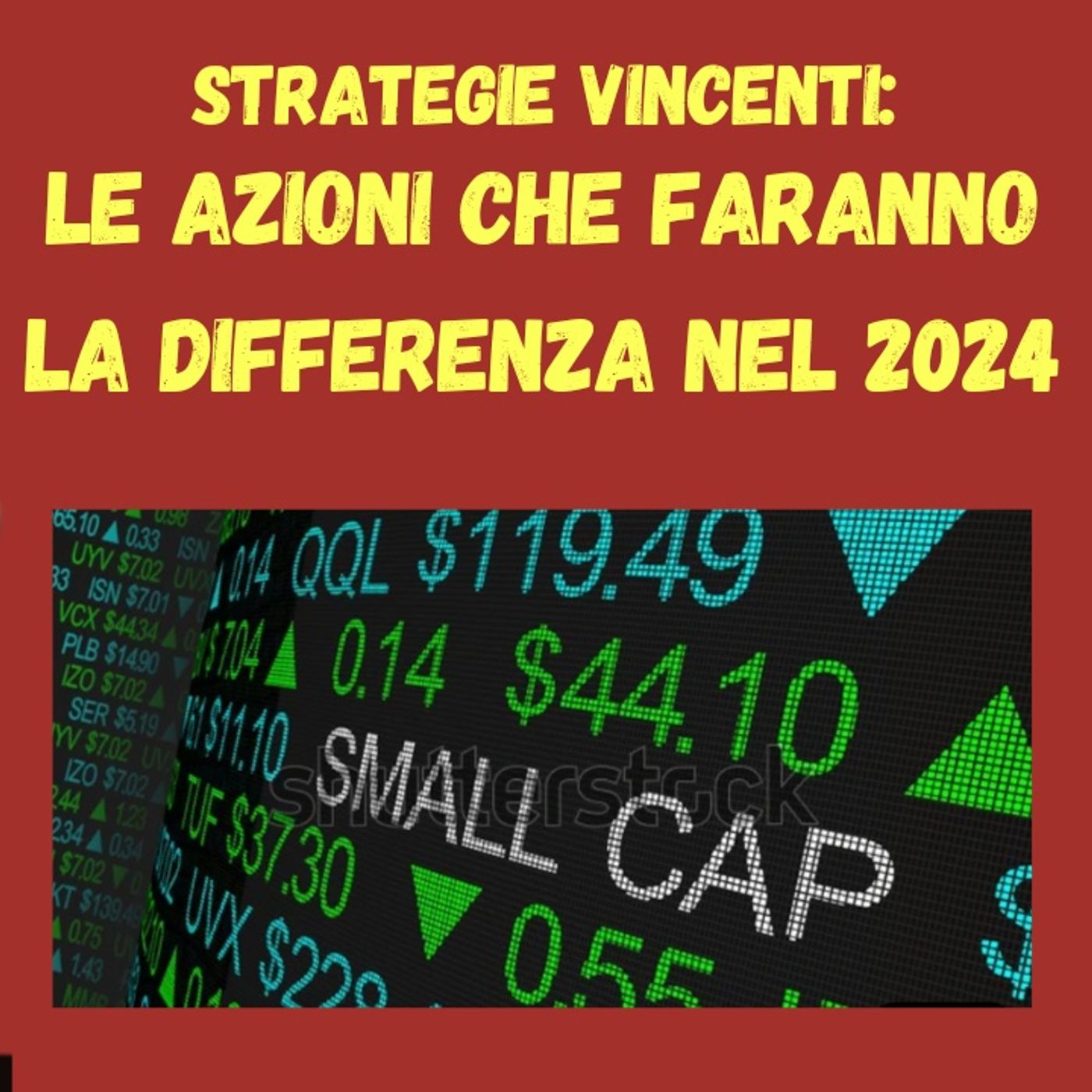 cover of episode Strategie Vincenti: Le Azioni Che Faranno la Differenza nel 2024