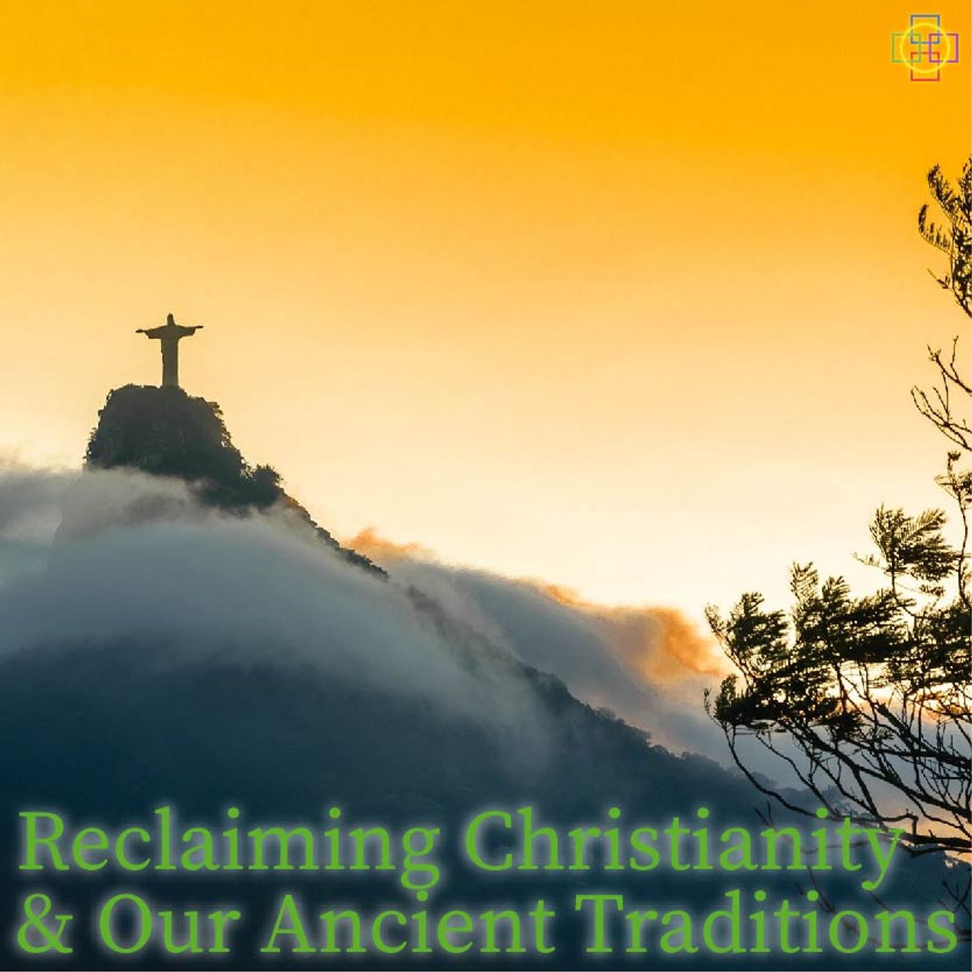 Reclaiming Christianity & Our Ancient Traditions - Refocus on Love episode artwork