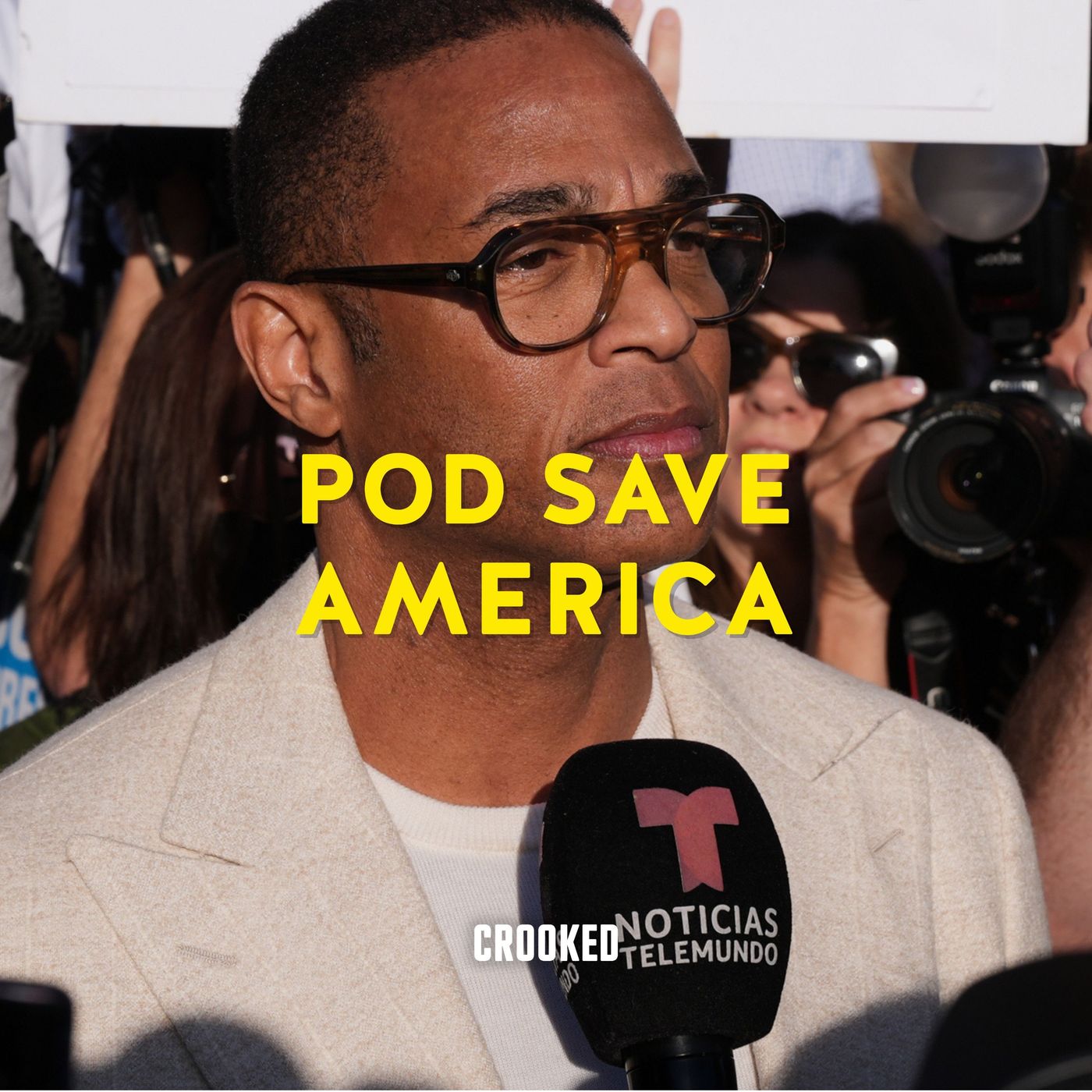 When Life Gives You Don Lemon — Pod Save America cover