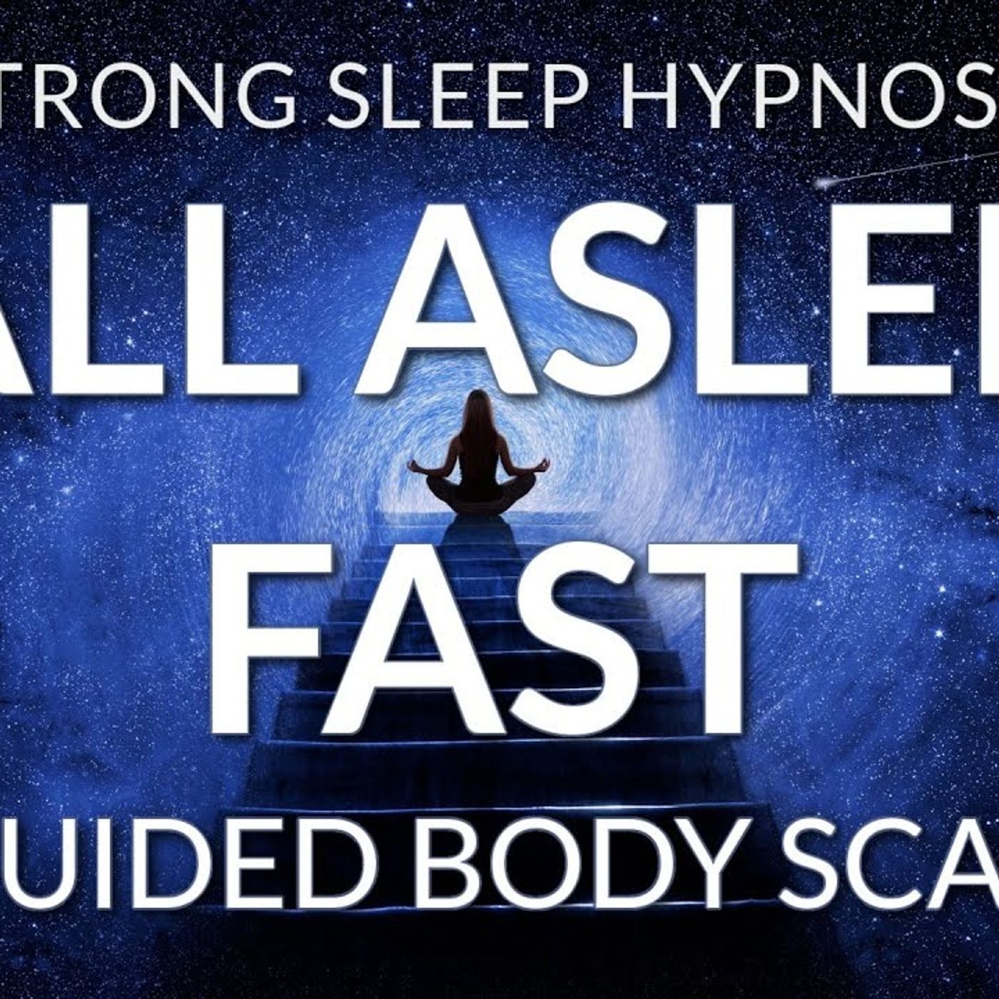 Sleep Meditation Guided Body Scan_ Progressive Relaxation Hypnosis to Fall Asleep Fast (Very Strong) episode artwork