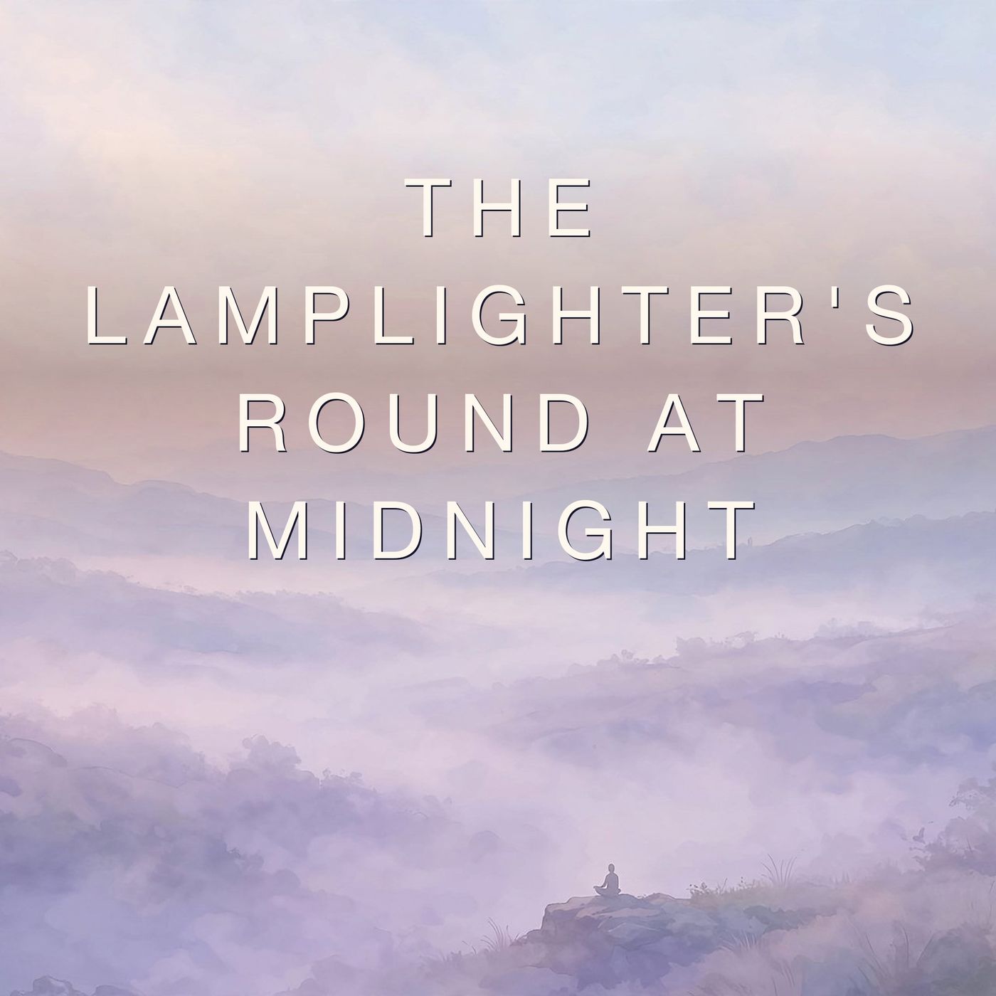 The Lamplighter's Round at Midnight