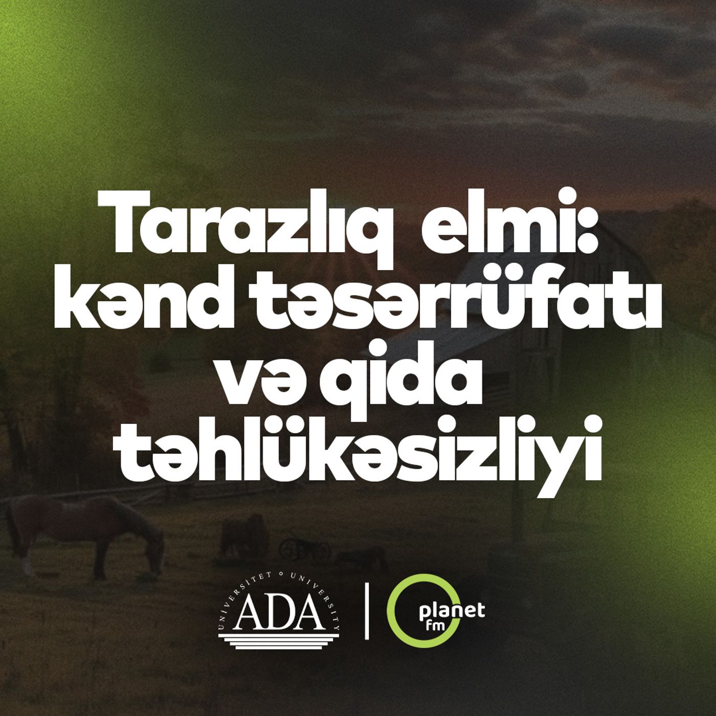 Tarazlıq Elmi: kənd təsərrüfatı və qida təhlükəsizliyi #elmadası Tarazlıq Elmi: kənd təsərrüfatı və qida təhlükəsizliyi #elmadası