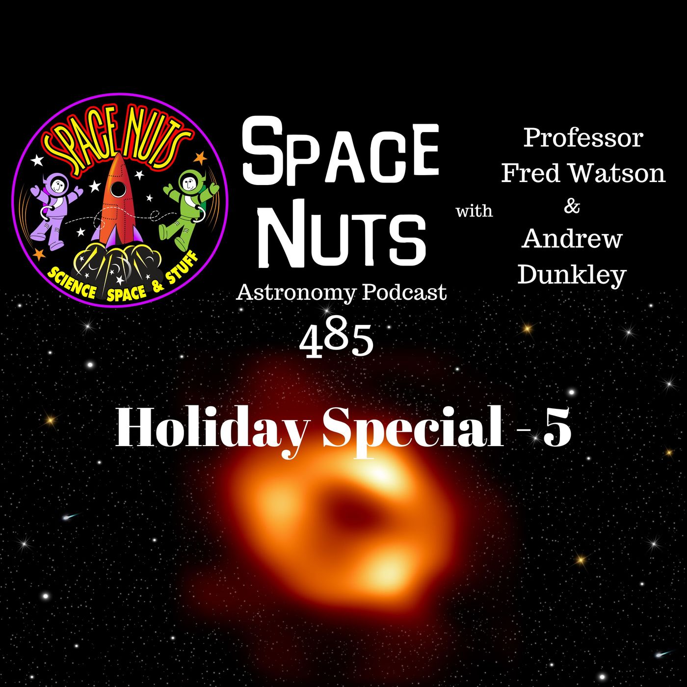 Galactic Discoveries, Astronomical Dilemmas & Space Innovations: #485 - Holiday Special 5