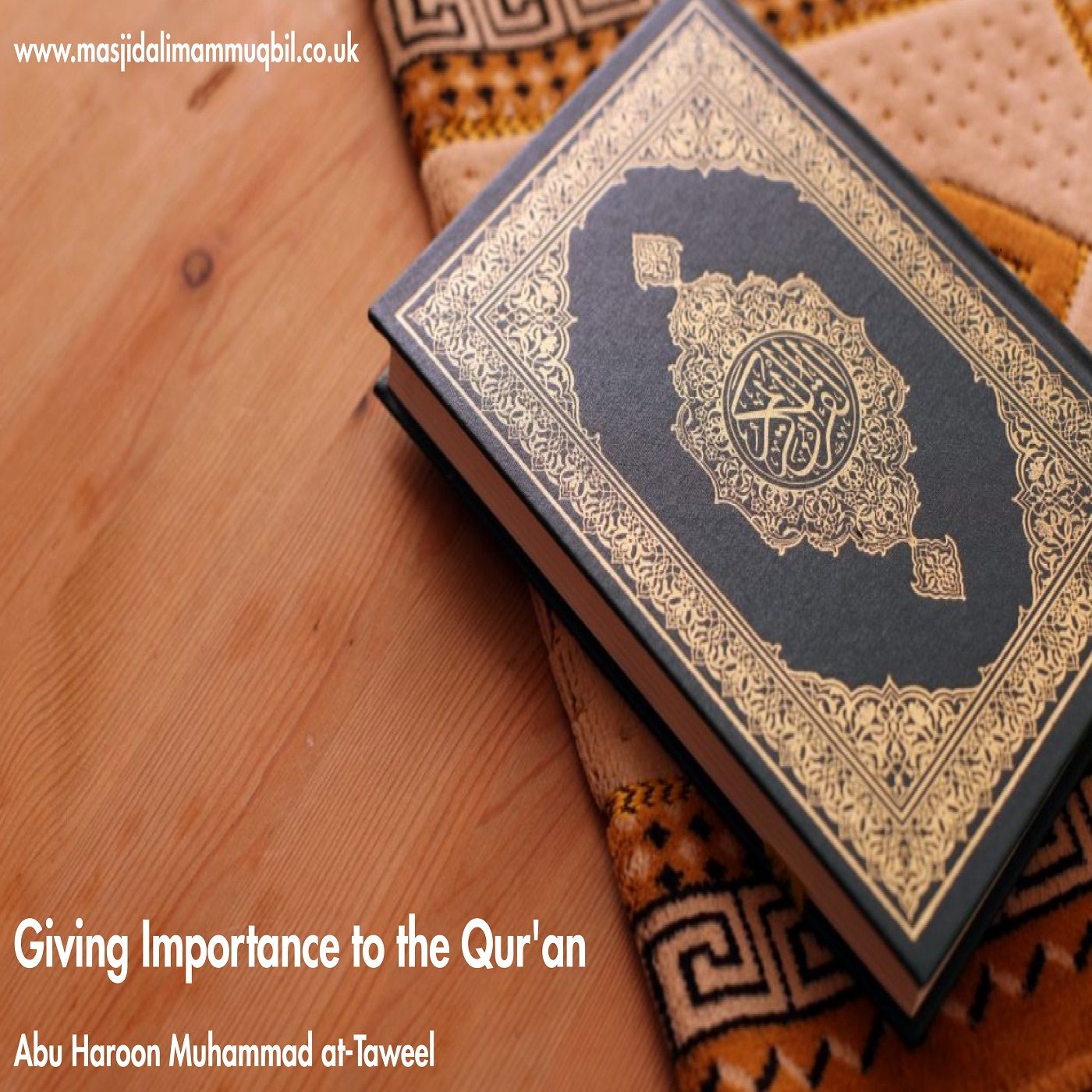 Giving Importance to the Qur'an | Abu Haroon Muhammad at-Taweel episode artwork
