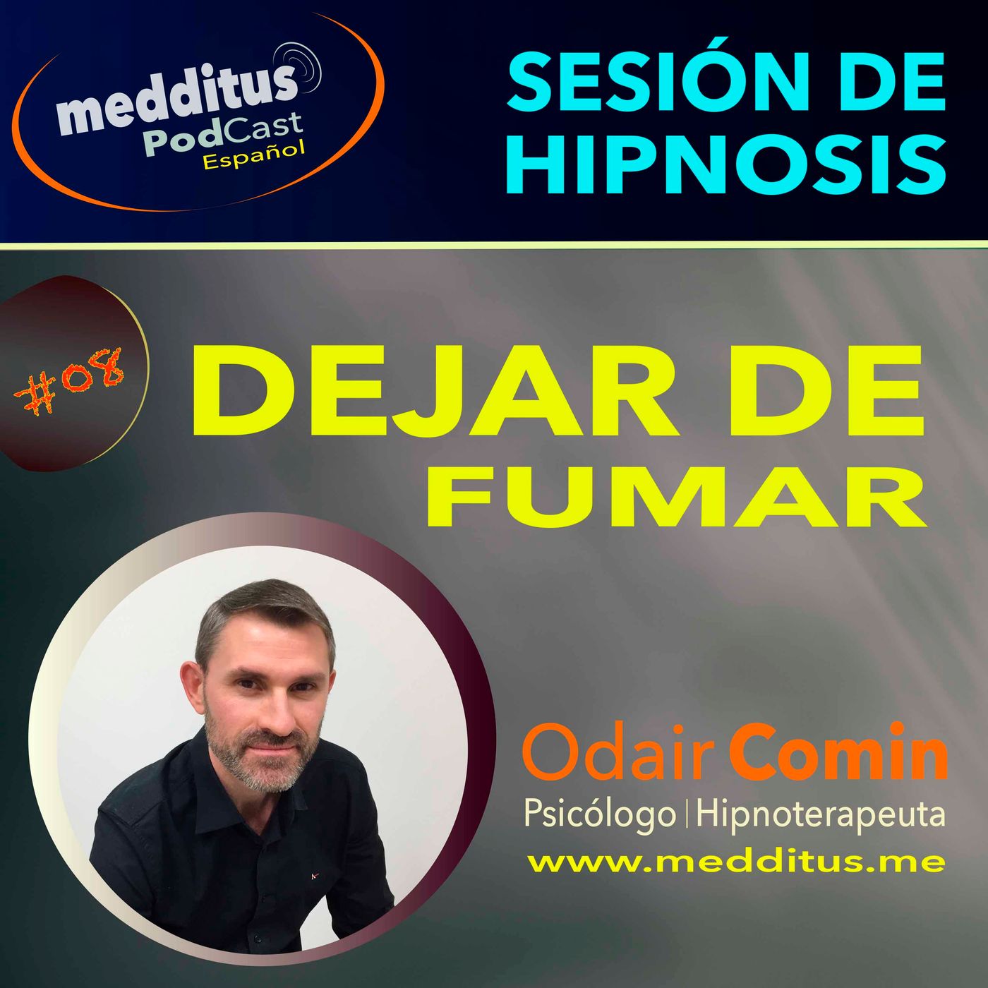 #08 Hipnosis para dejar de Fumar con Odair Comin