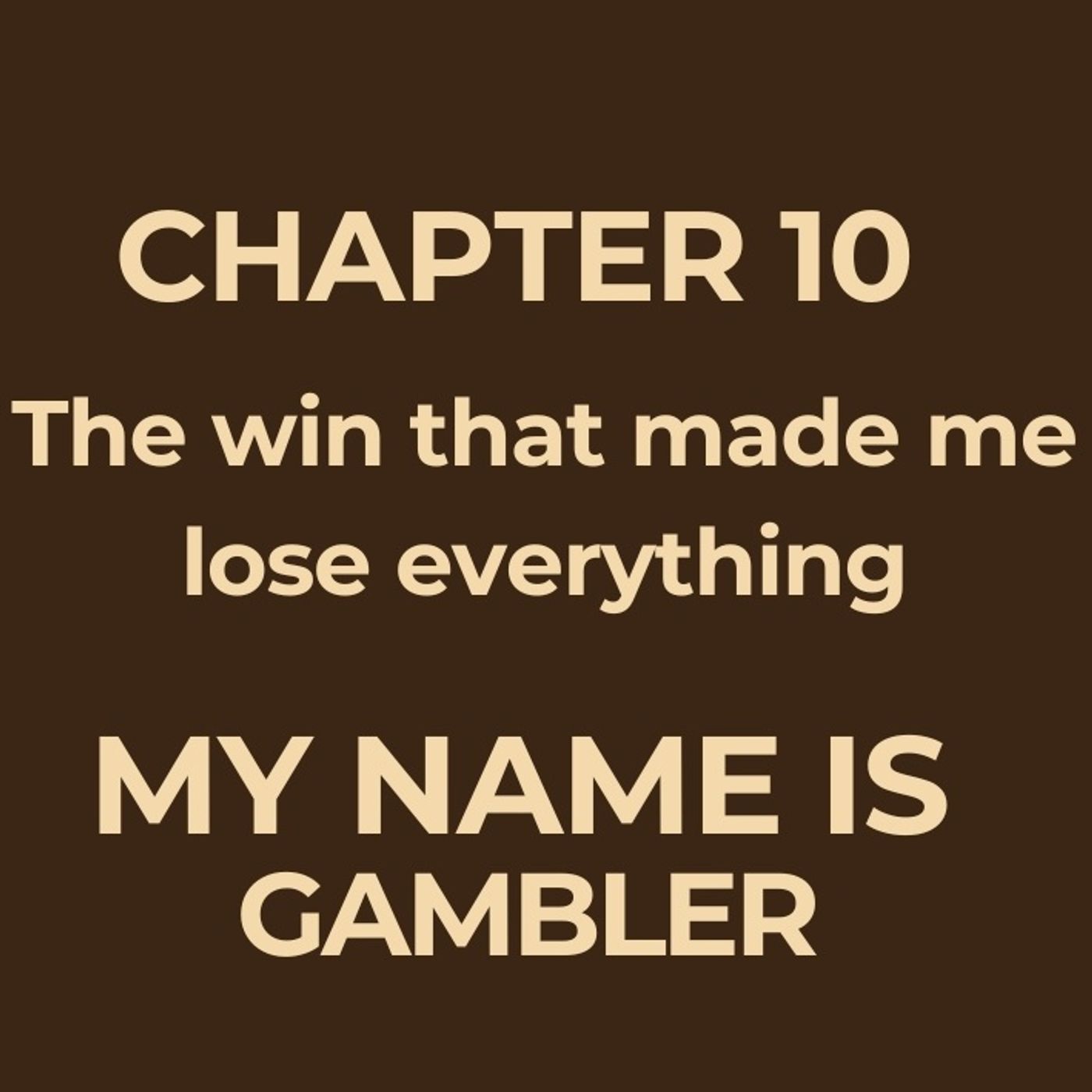 CHAPTER 10 - FULL - The win that made me lose everything episode artwork