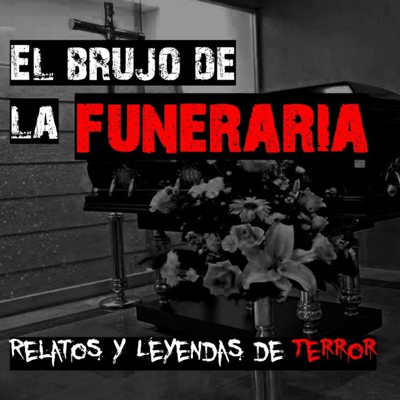 El brujo de la funeraria | Relatos y Leyendas episode artwork