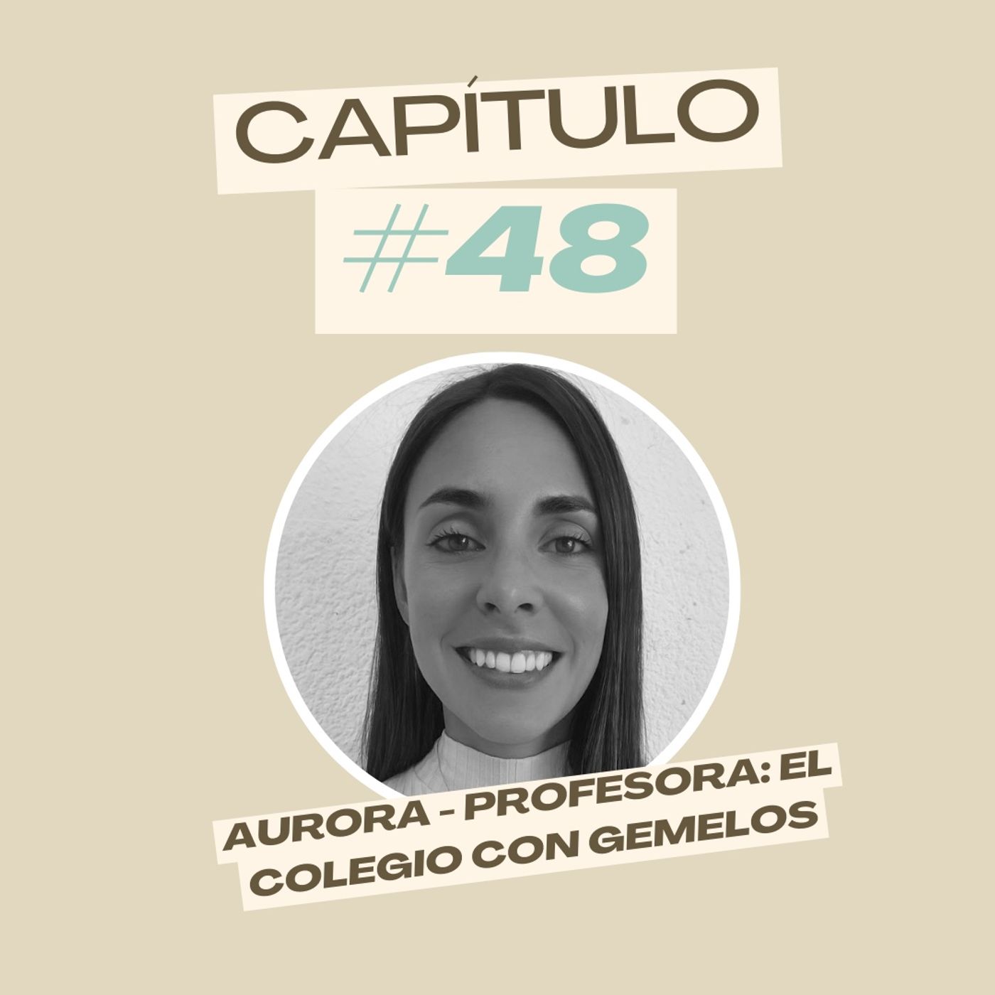 #48 Aurora - Profesora: el colegio con gemelos