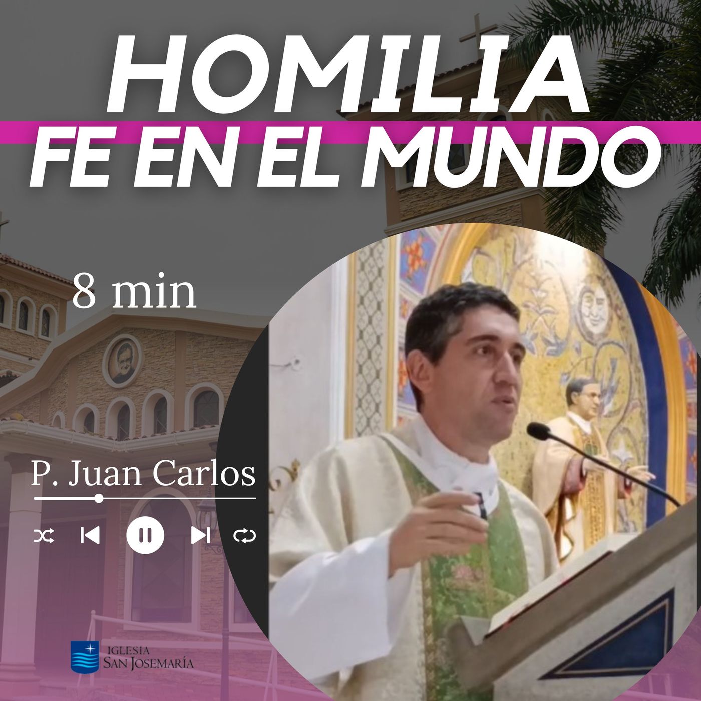 HOMILIA: Fe en el mundo (9 min) episode artwork