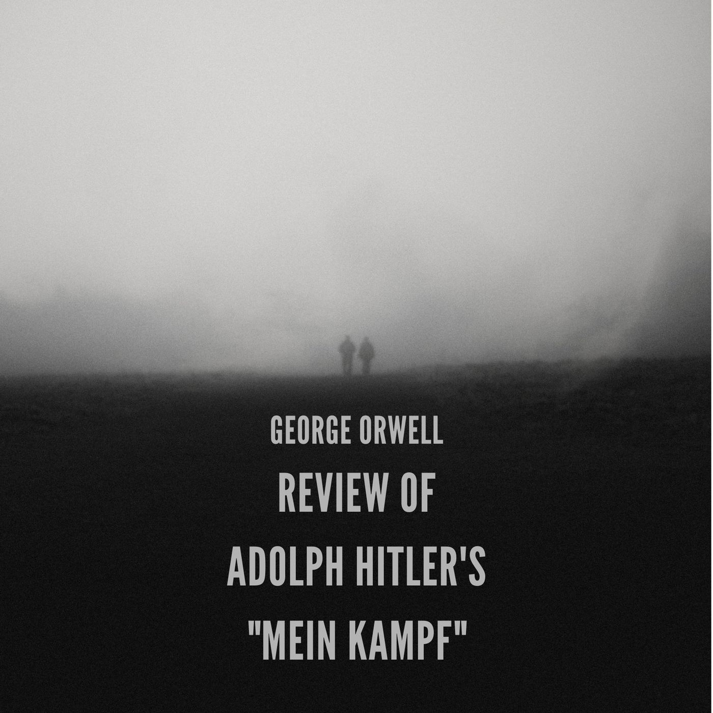 Review of Adolph Hitler's "Mein Kampf"