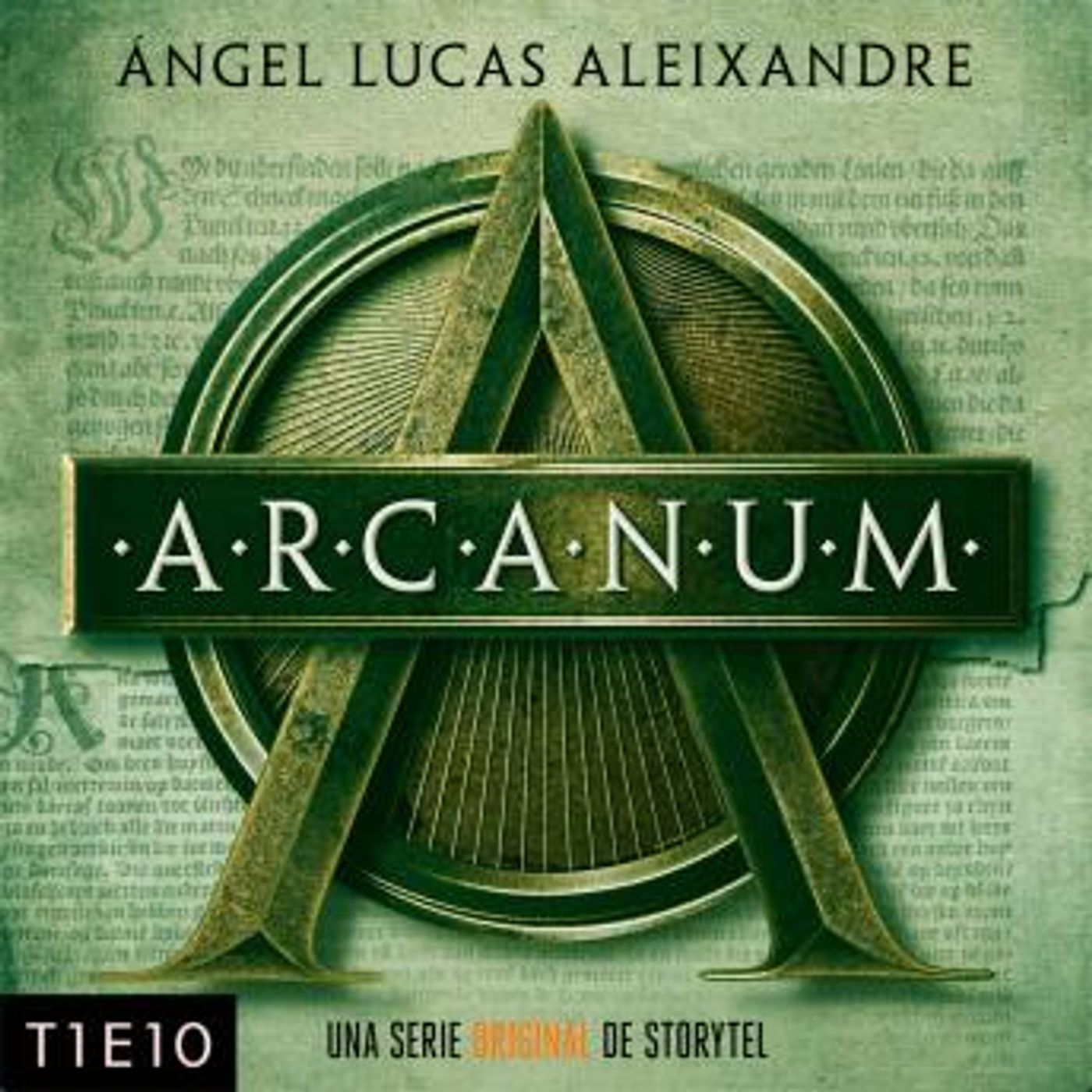 [Spanish] - Arcanum - T1E10 by ángel Lucas Aleixandre episode artwork