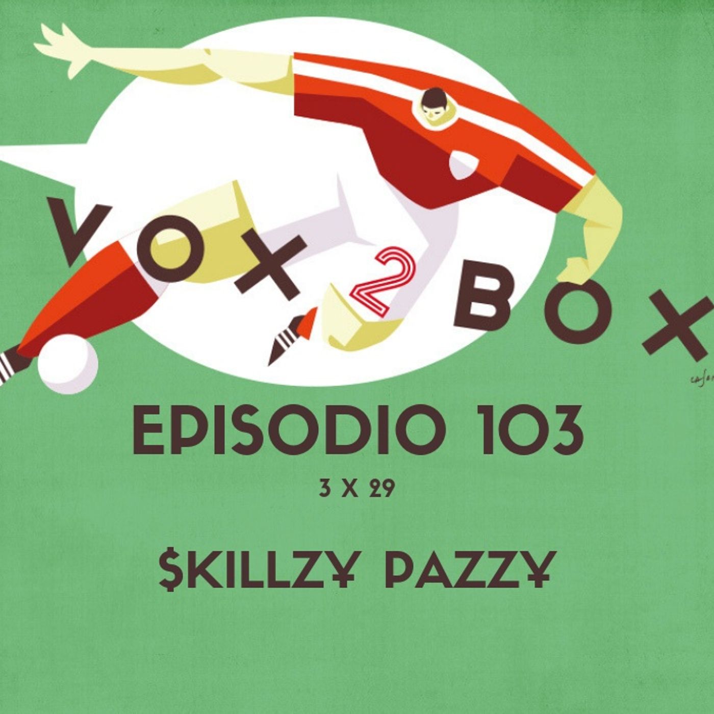 Episodio 103 (3x29) - SKILLZY PAZZY