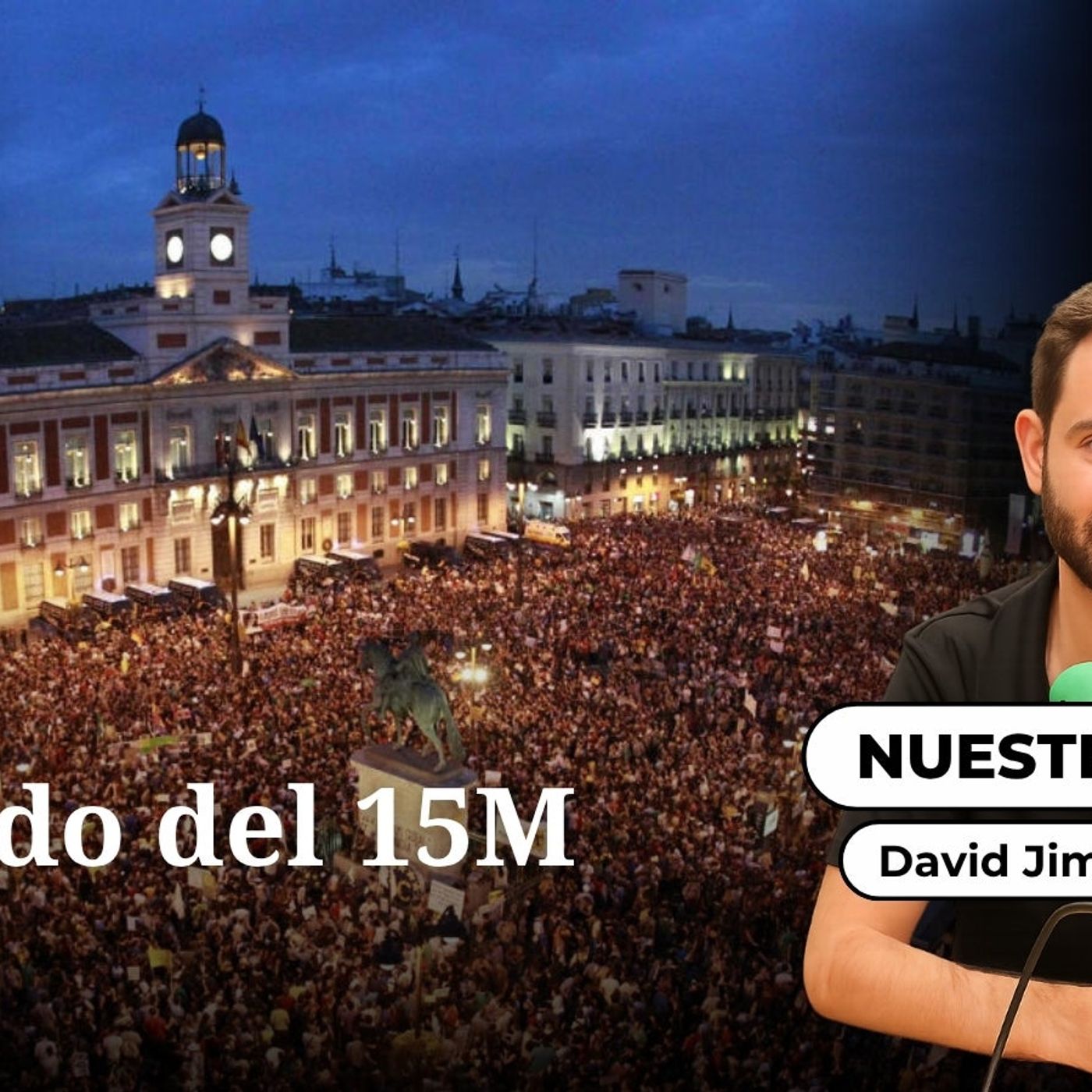 Nuestro siglo: El legado del 15M episode artwork