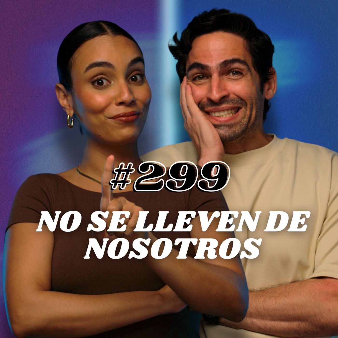 #299 No se lleven de nosotros