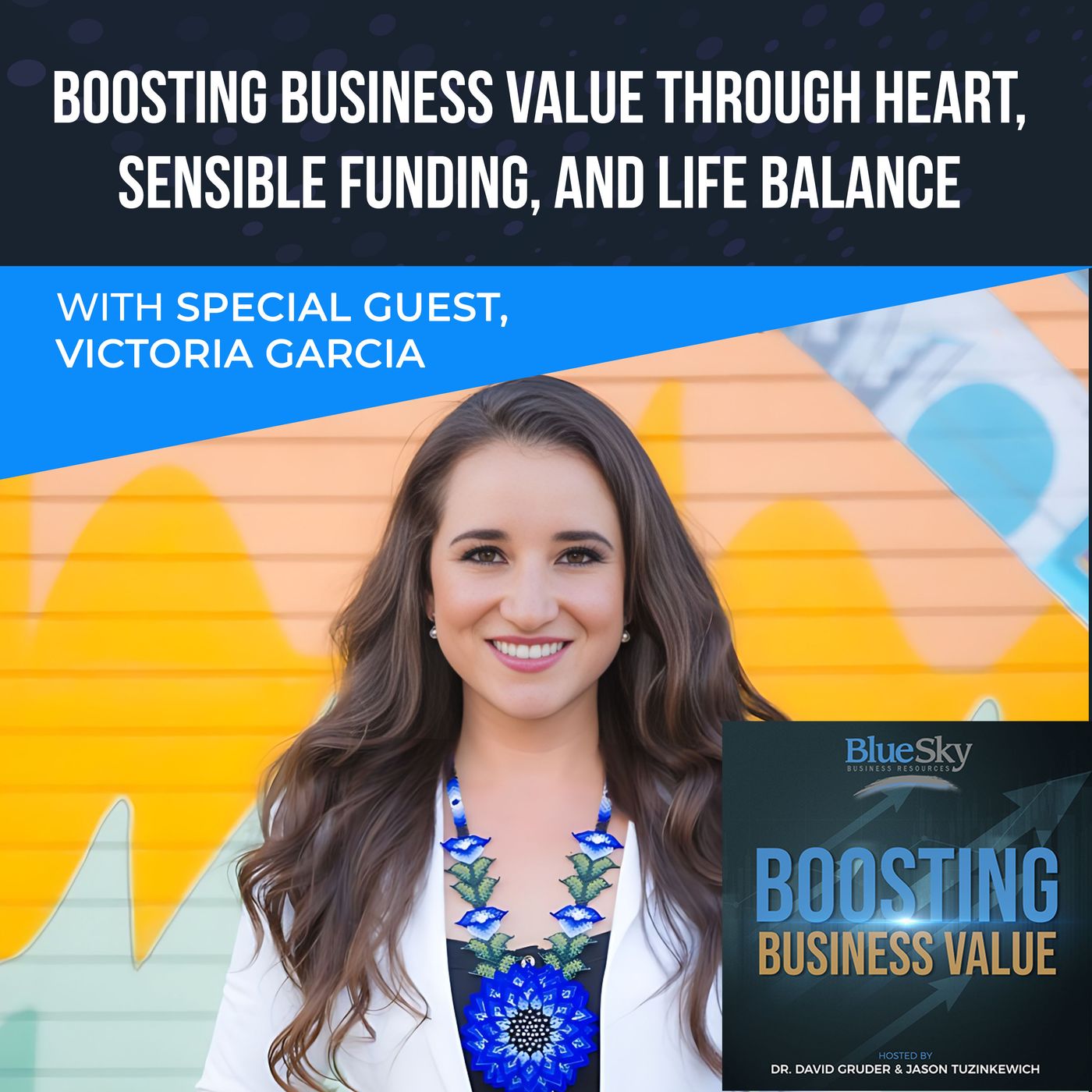 Boosting Business Value Through Heart, Sensible Funding, And Life Balance Boosting Business Value Through Heart, Sensible Funding, And Life Balance