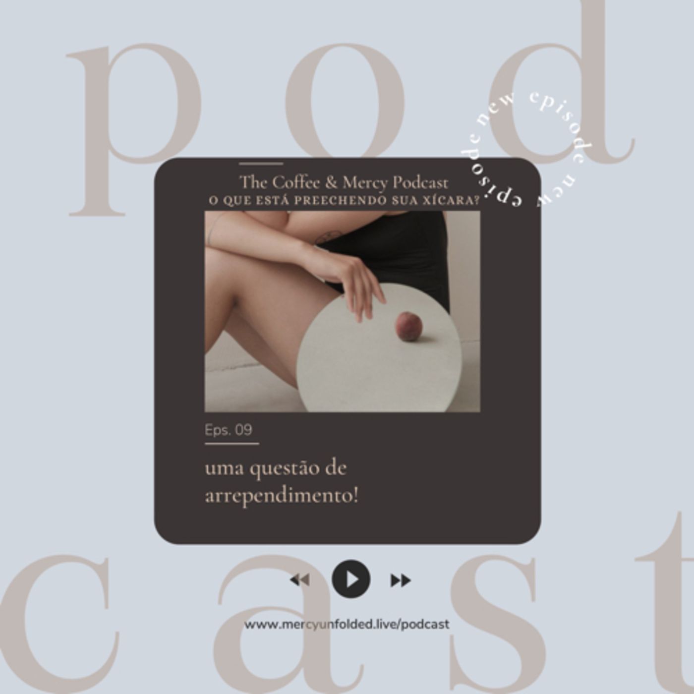 The Coffee and Mercy Podcast