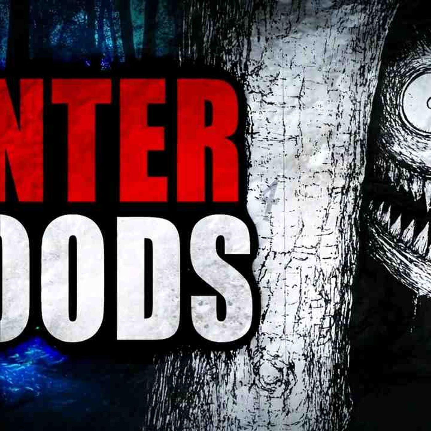 4 _Fenter Woods_ _ Creepypasta Storytime episode artwork
