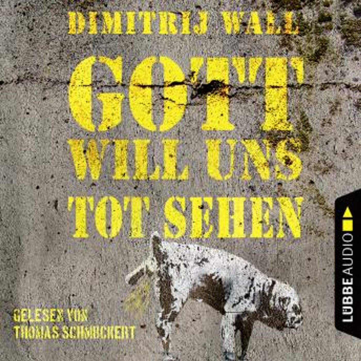 [German] - Gott will uns tot sehen (Ungekürzt) by Dimitrij Wall episode artwork