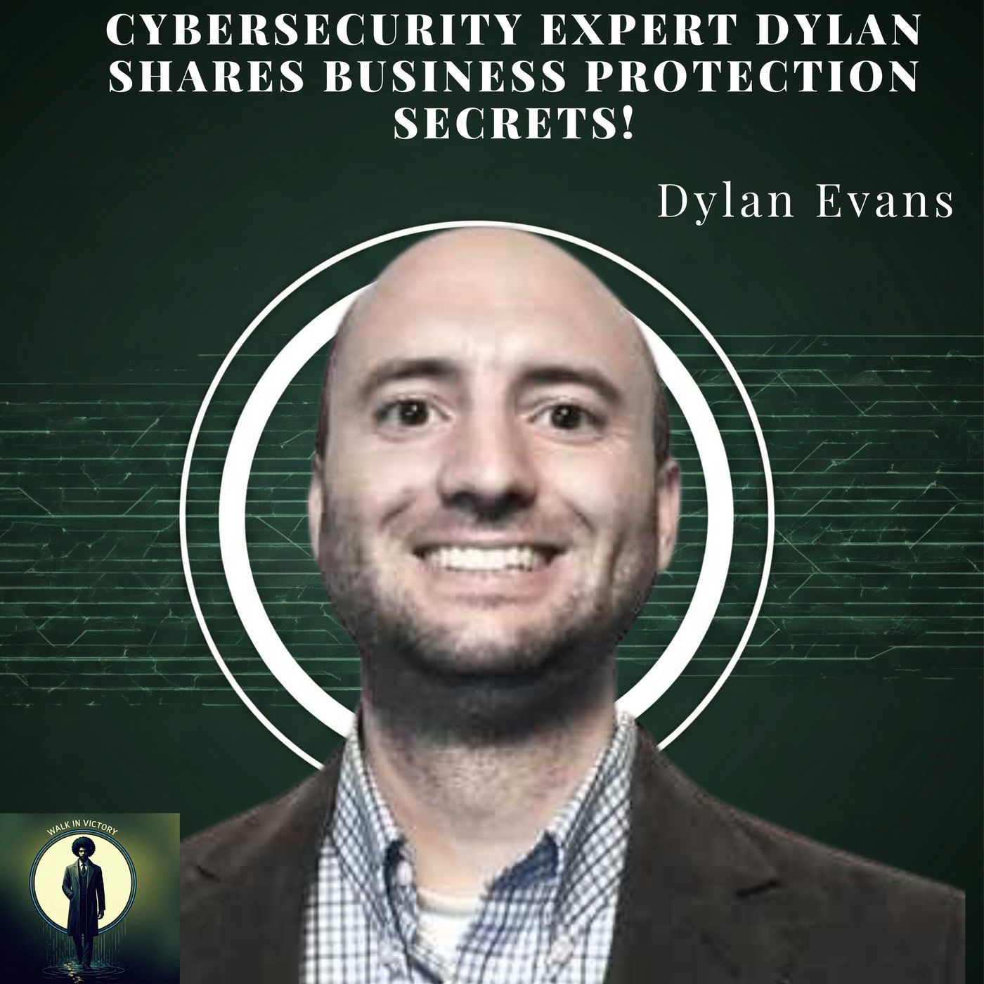 Cybersecurity EXPERT Dylan Shares Business Protection Secrets!