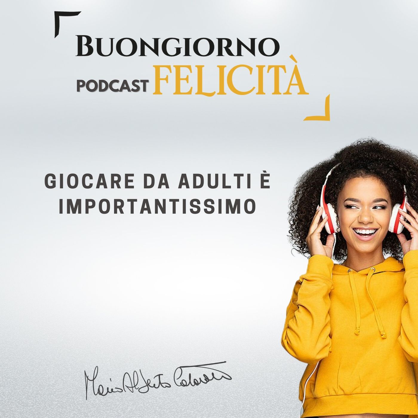 #951 - Giocare da adulti è importantissimo | Buongiorno Felicità episode artwork