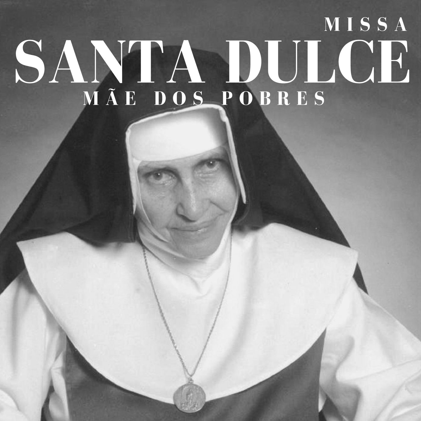 Santa Dulce, mãe dos pobres