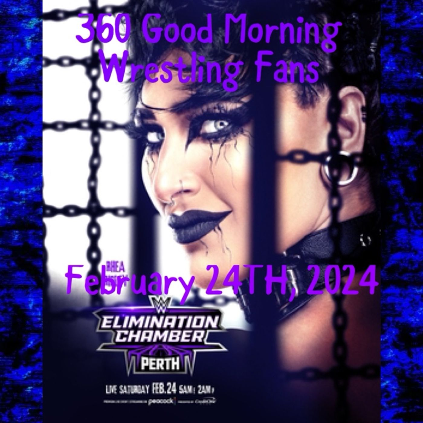 360 Good Morning Wrestling Fans. WWE Elimination Chamber Recap episode artwork
