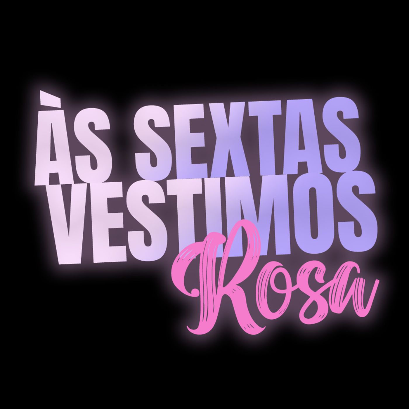 Às Sextas Vestimos Rosa podcast artwork