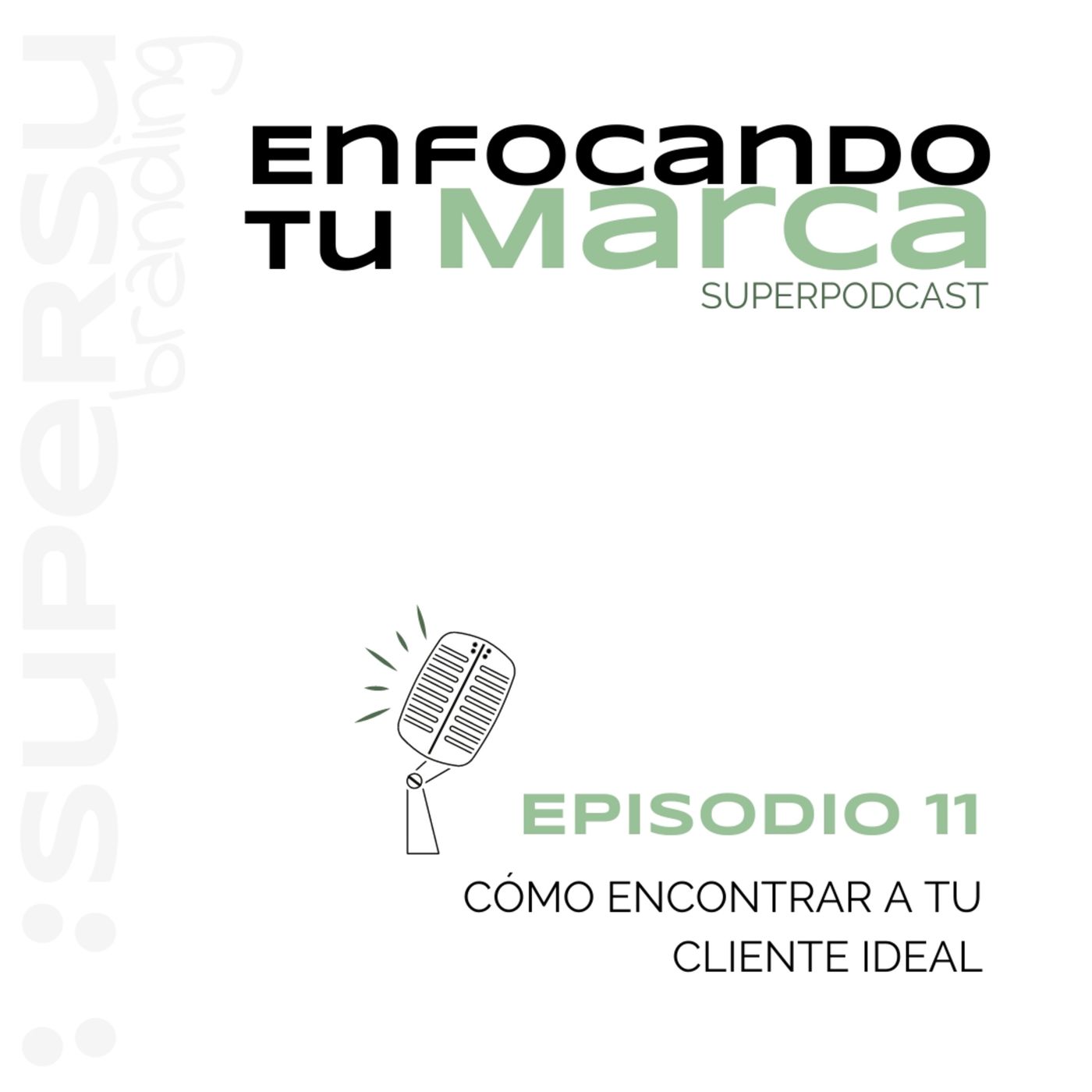 Enfocando tu marca | Superpodcast