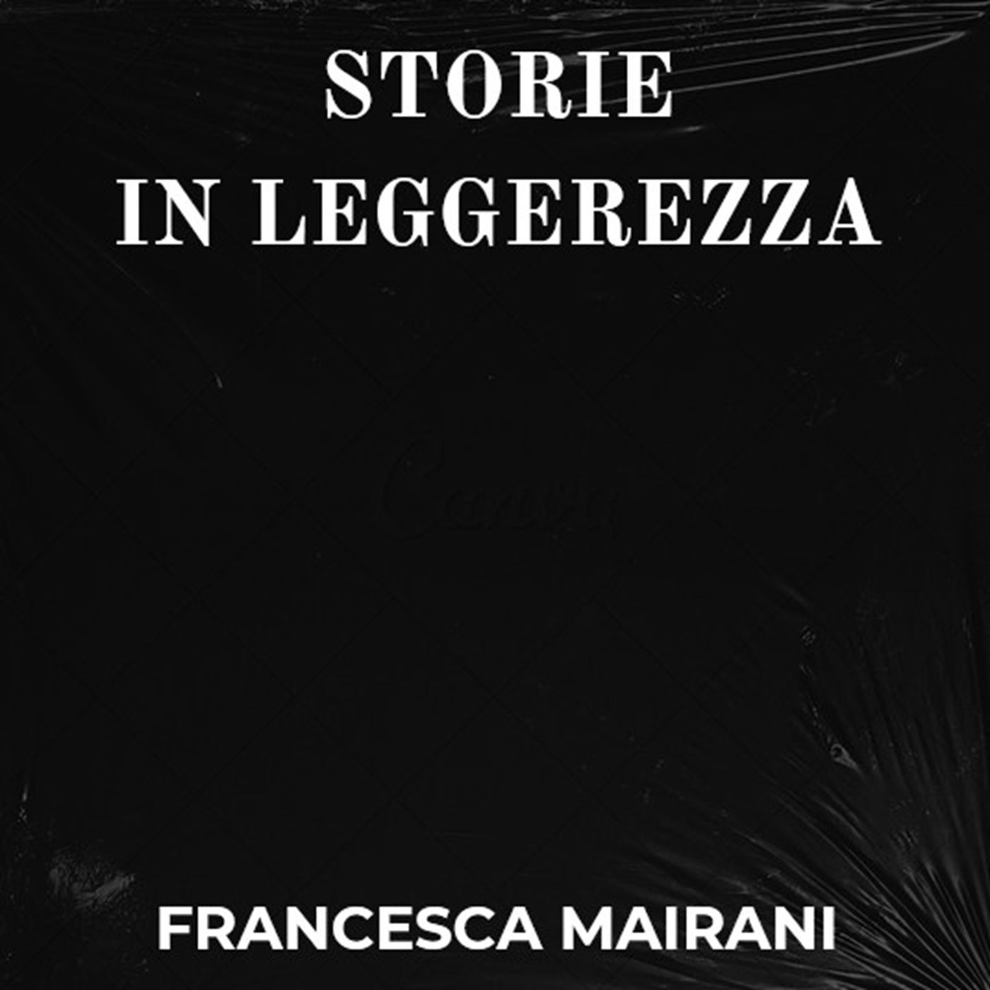 Storie in leggerezza (Francesca Mairani)