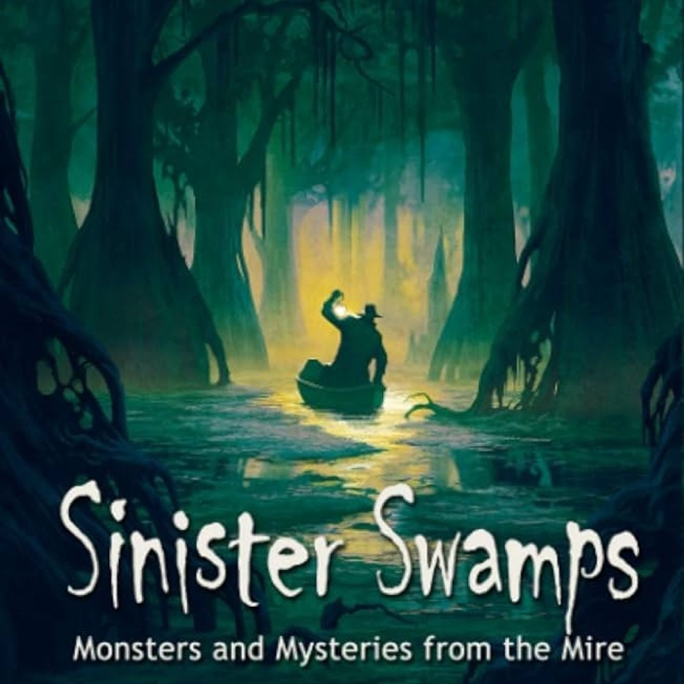Sinister Swamps: Monsters and Mysteries from the Mire