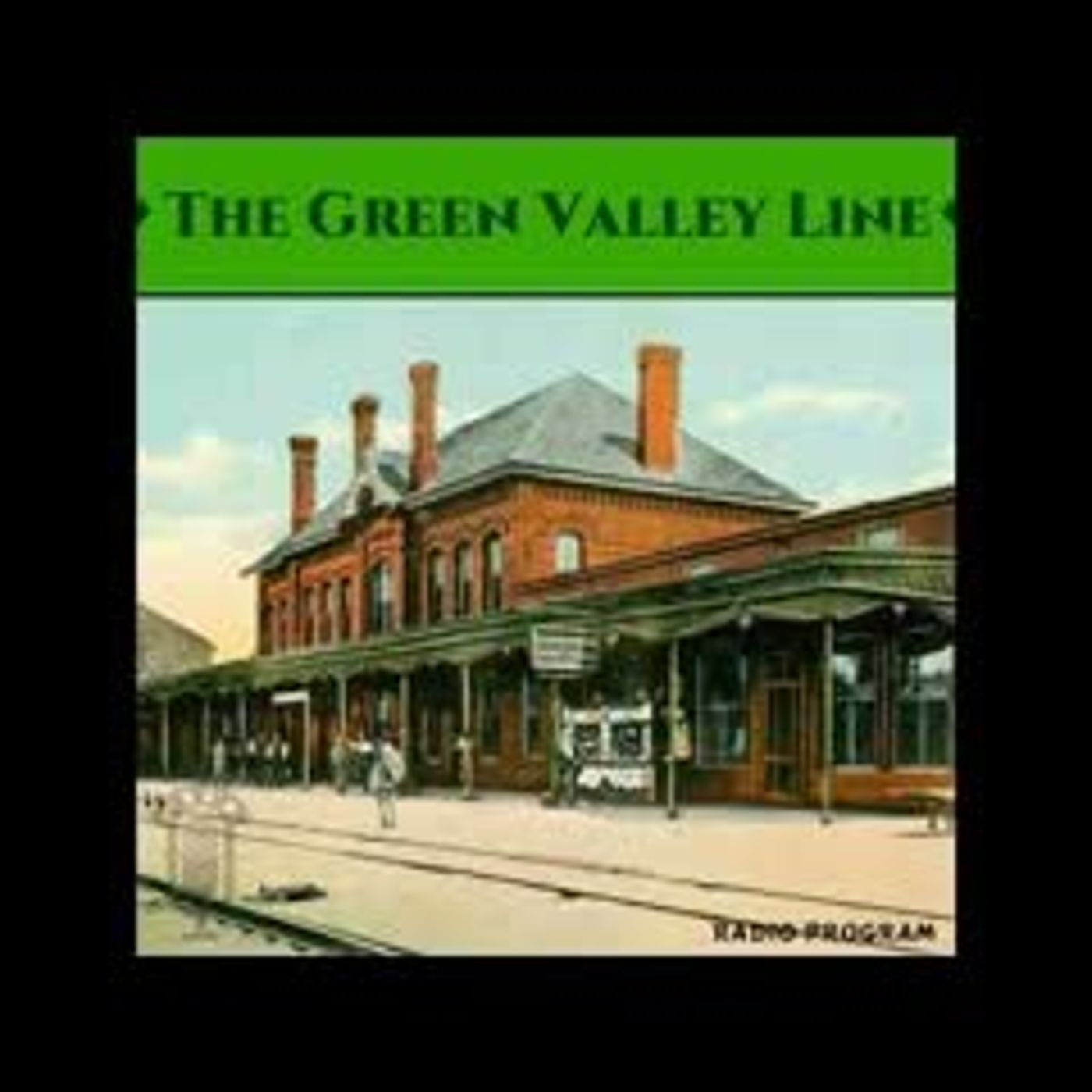 The Green Valley Line The Mortgage Is Made (#25) | Vintage Radio Noir episode artwork