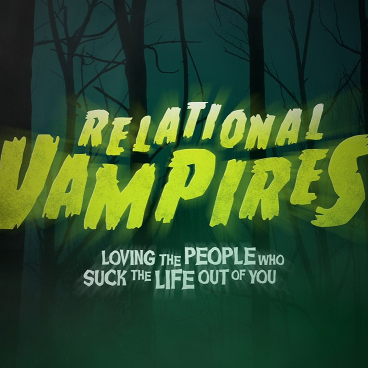 Oasis Devotional: The Word & Prayer: Relational Vampires